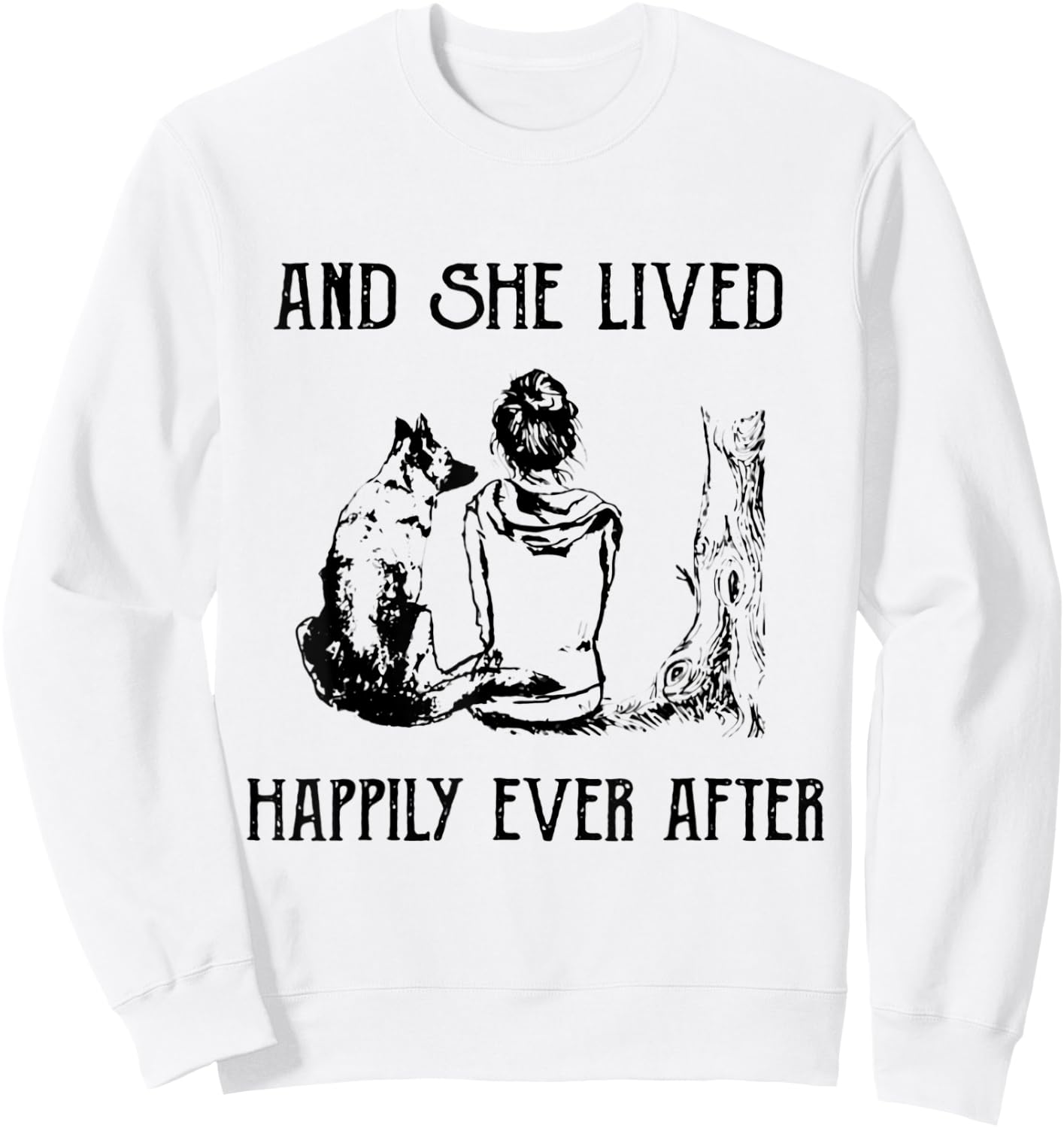 Women's And She Lived Happily Ever After Funny Dogs Sweatshirt - Sweatshirt | White