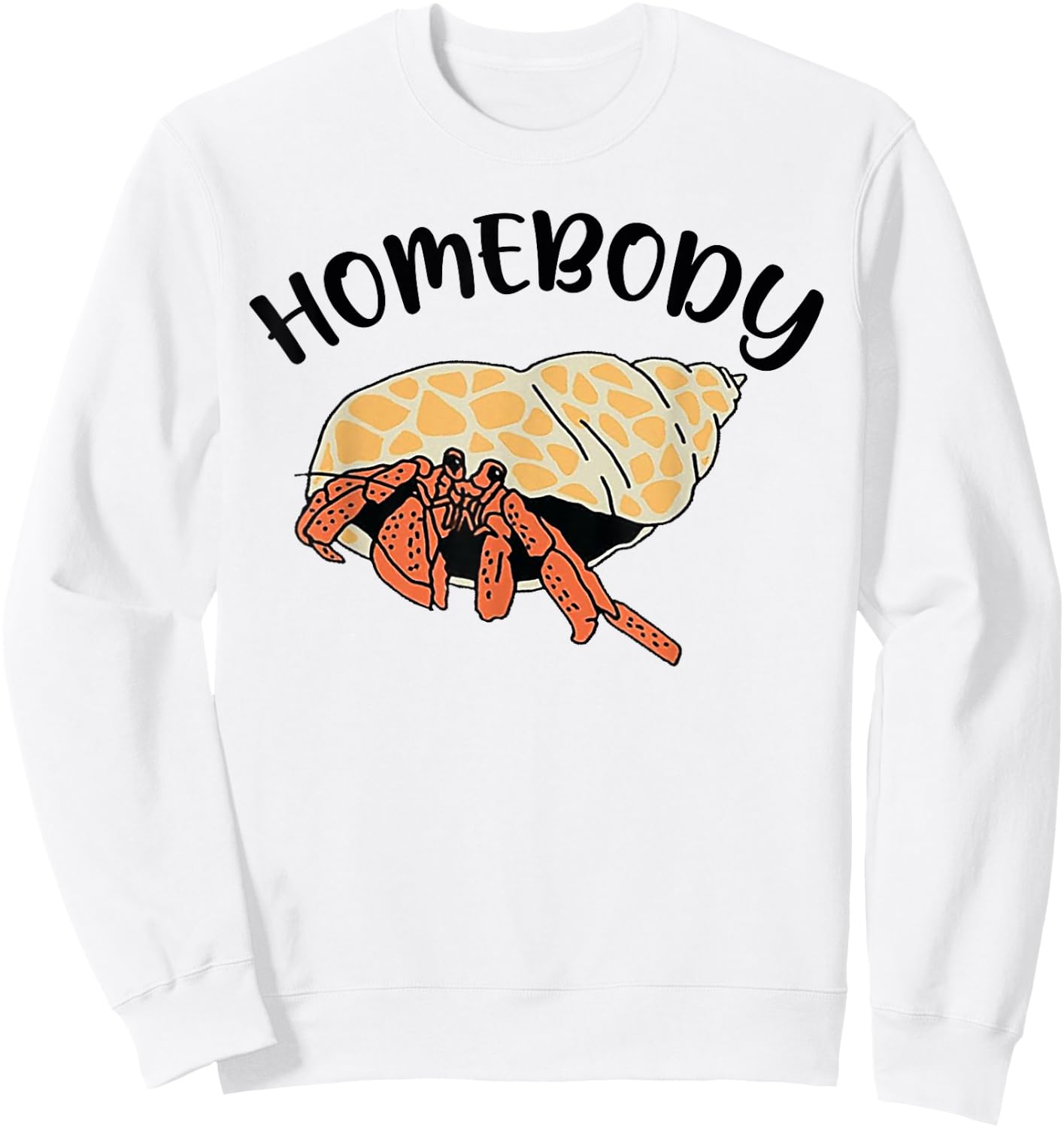 Homebody Hermit Crabs Funny Lover Sweatshirt - Sweatshirt | White