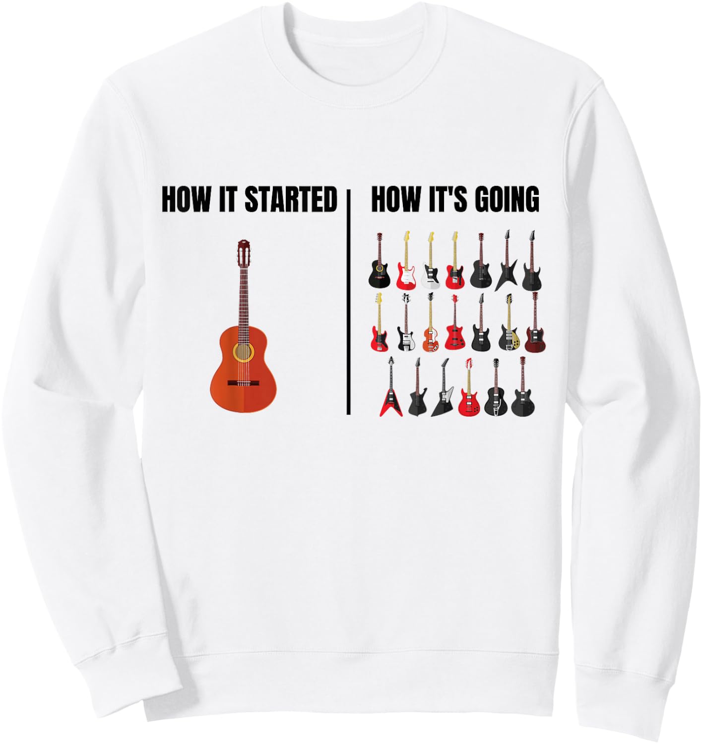 How It Started How It’s Going Funny Guitar Player Guitarist Sweatshirt - Sweatshirt | White