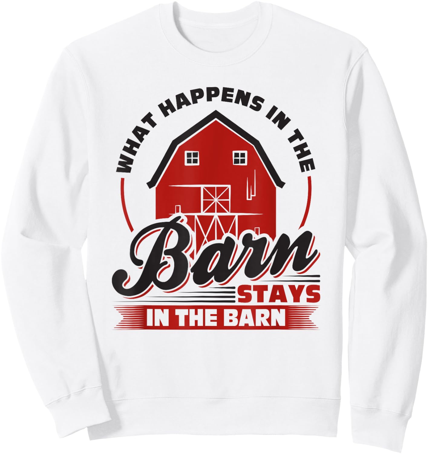 What Happens In The Barn Stays In The Barn, Farmer Sweatshirt - Sweatshirt | White