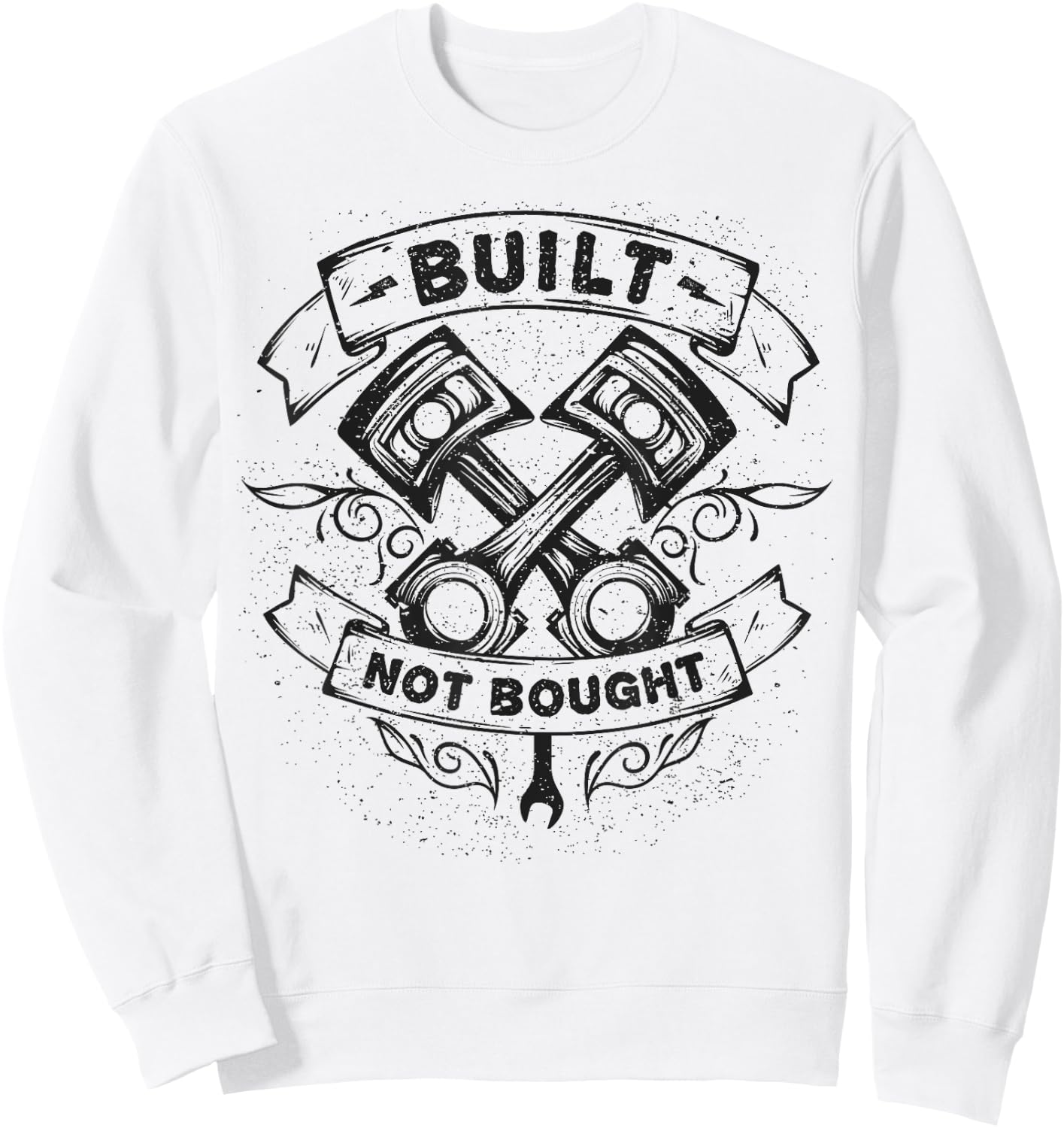 Car Mechanic Pistons Custom Vintage Built Not Bought Sweatshirt - Sweatshirt | White