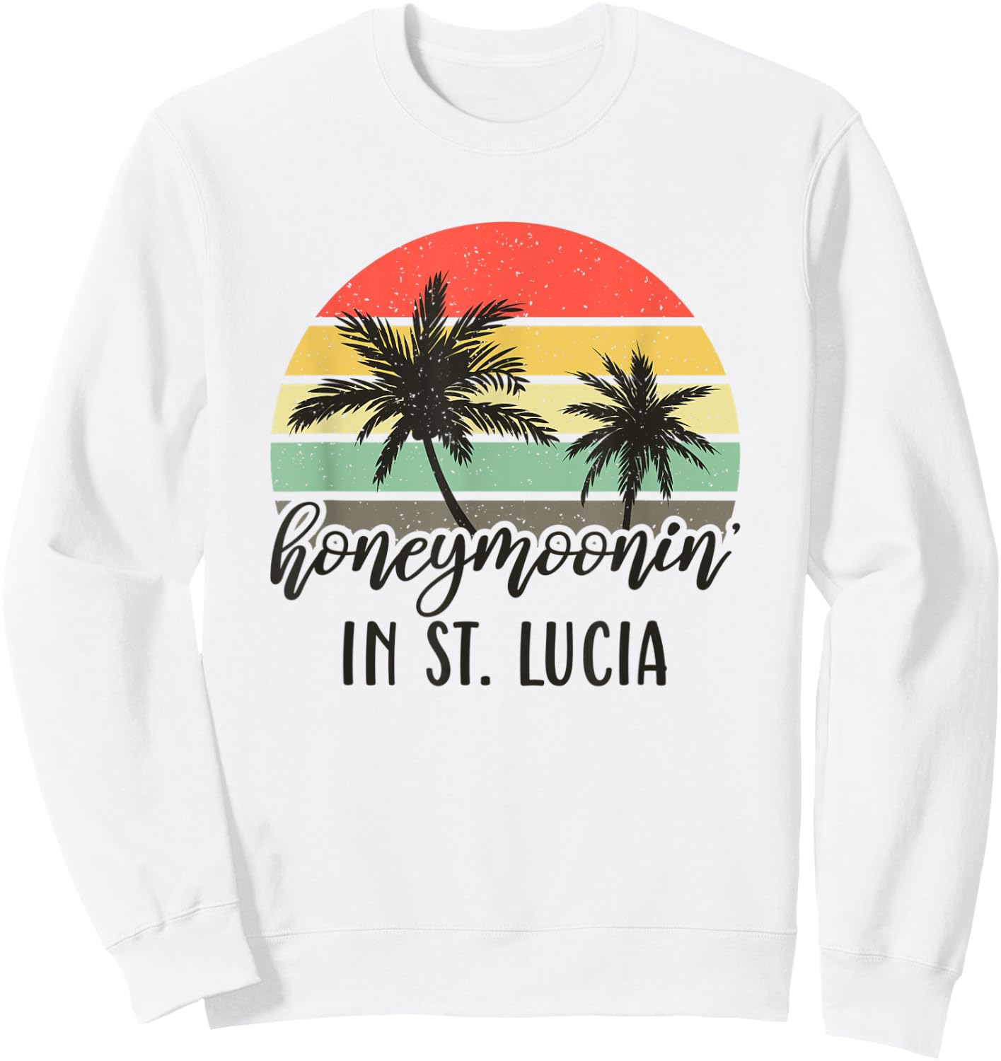 Honeymoonin' In St Lucia Matching Couples Vacation Sweatshirt - Sweatshirt | White