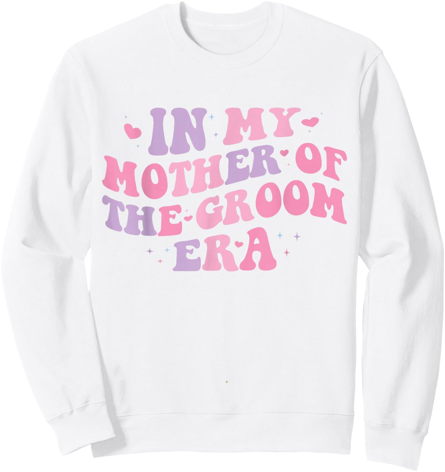In My Mother of The Groom Era Sweatshirt - Sweatshirt | White