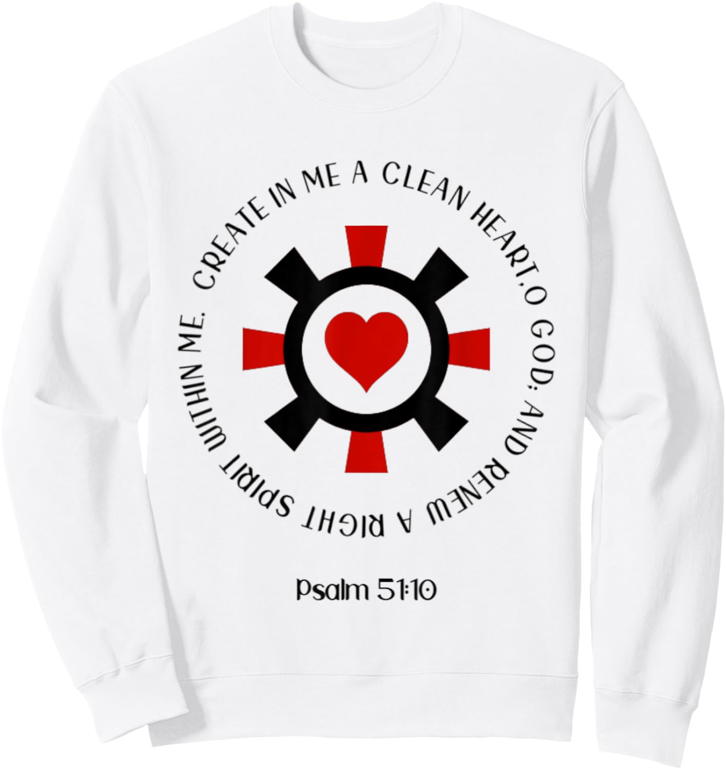 Psalm 51:10 Create In Me A Clean Heart Christian Bible Verse Sweatshirt - Sweatshirt | White