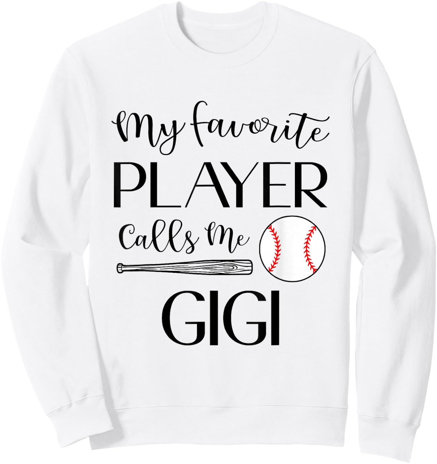 Baseball My Favorite Player Calls Me Gigi Grandma Sweatshirt - Sweatshirt | White