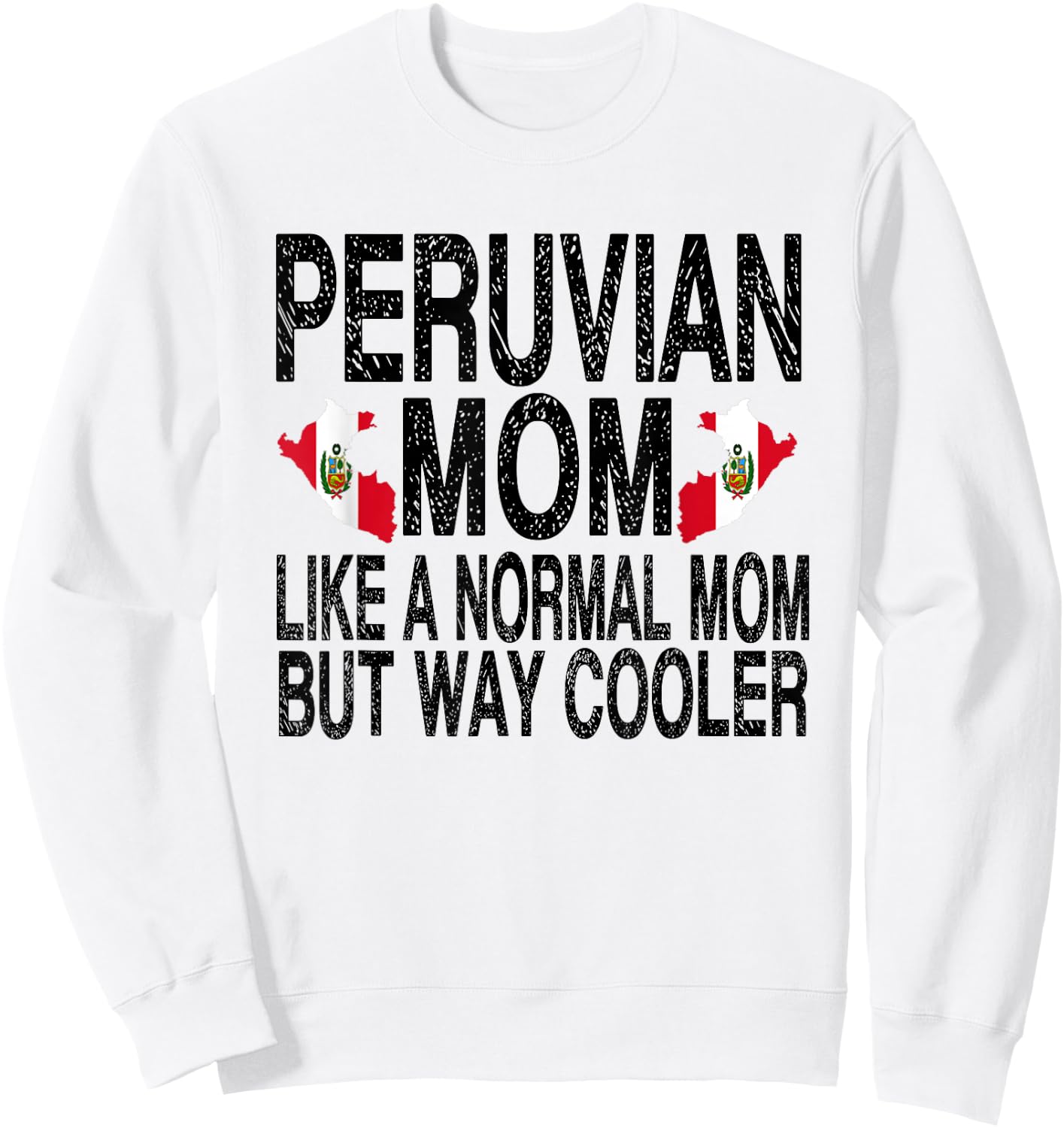 Peruvian Mom - Peruvian Mother's Day Sweatshirt - Sweatshirt | White