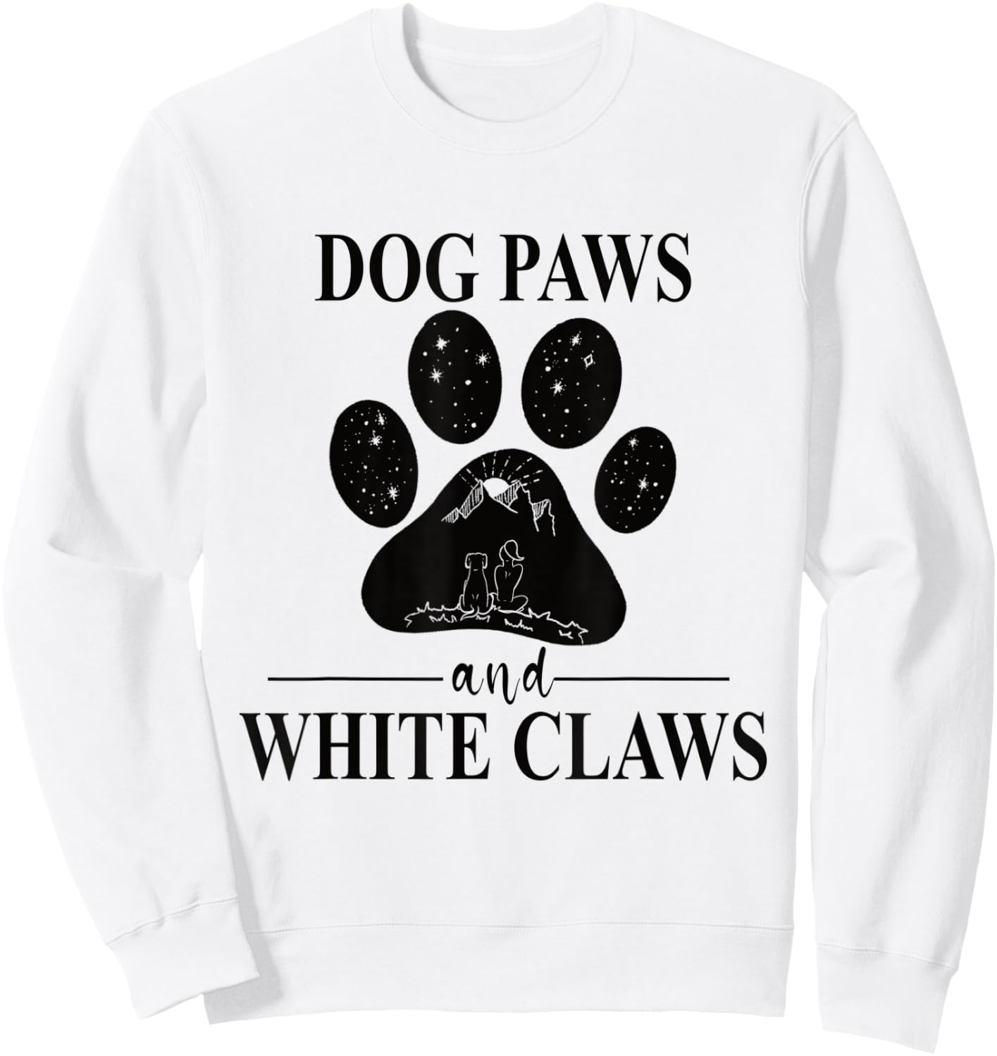 Dog Paws and White Claws - Dog Paw Mom Women Kids Sweatshirt - Sweatshirt | White