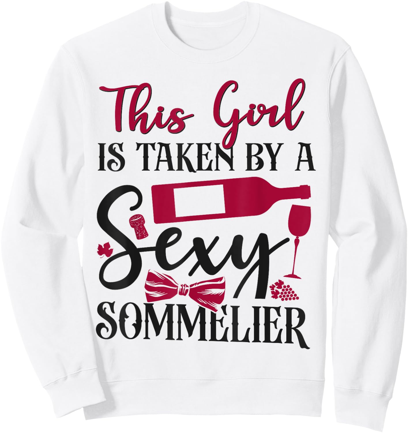 Sommelier Wine Drinking Tasting Girl Wife This Girl Is Taken Sweatshirt - Sweatshirt | White