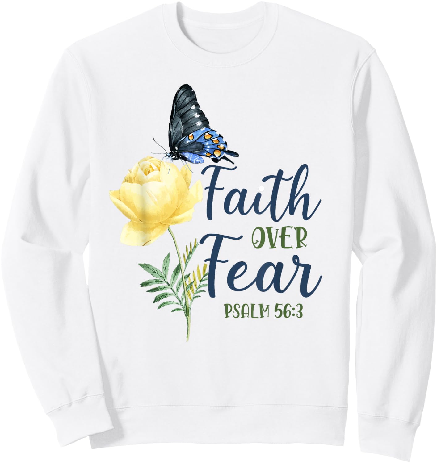 Christian Bible Verse Quote Butterfly Rose Flower Psalm 56:3 Sweatshirt - Sweatshirt | White