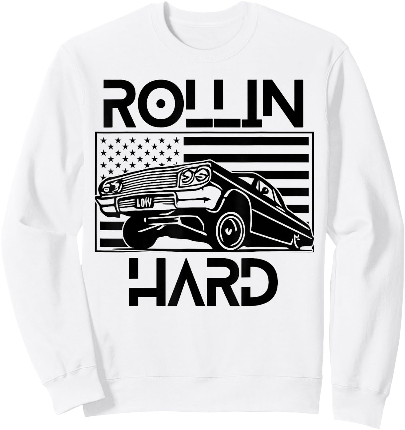 Rollin Hard Lowrider Chicano American Flag Cholo Car Lover Sweatshirt - Sweatshirt | White