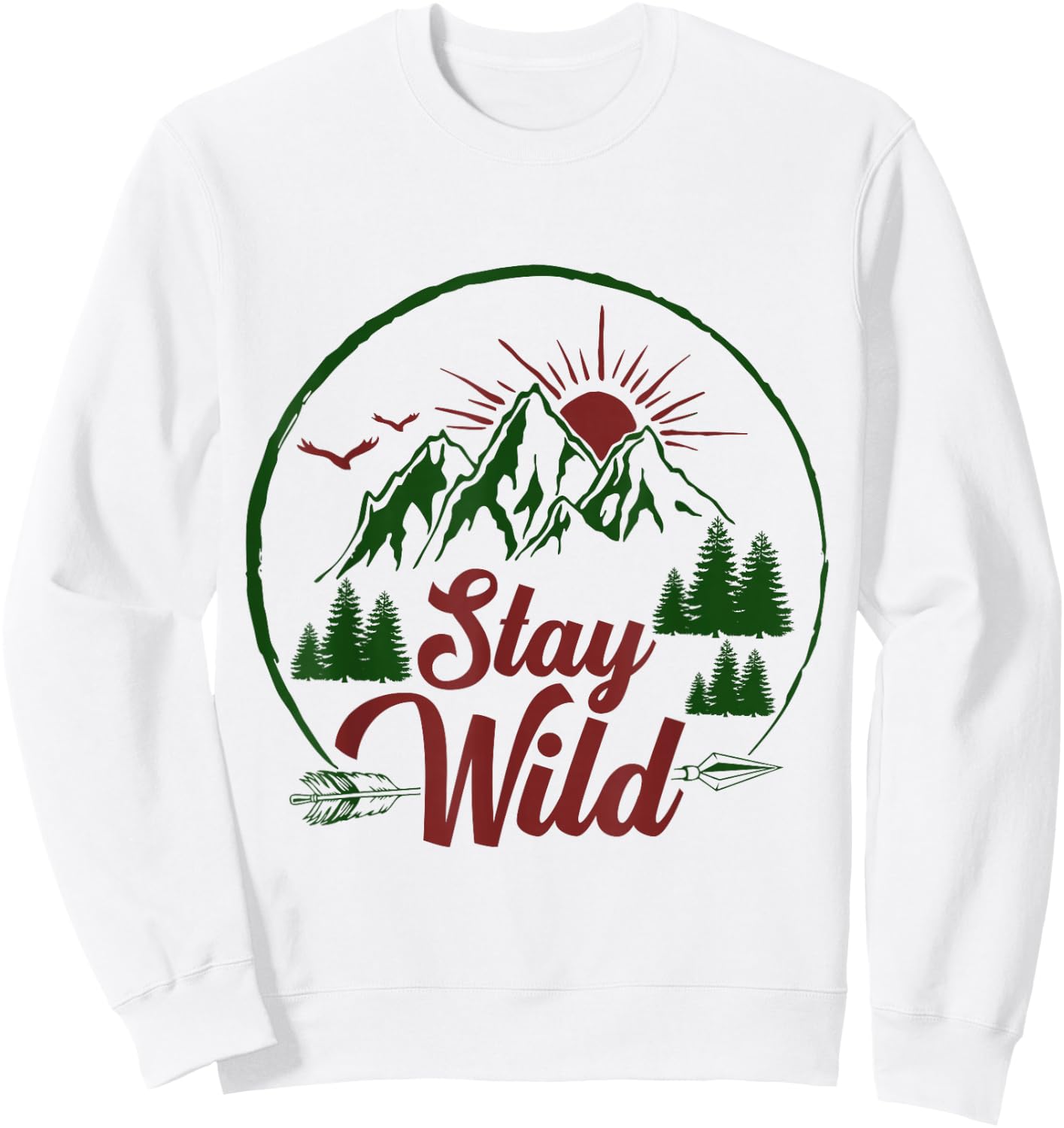 Stay Wild Men and Women Hikers, Campers and Outdoor Lovers Sweatshirt - Sweatshirt | White