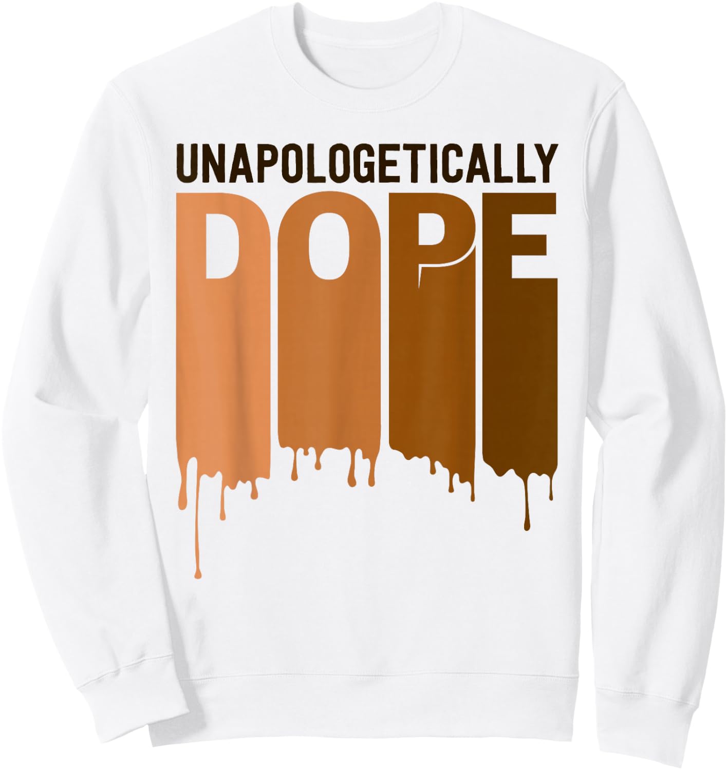 Unapologetically Dope Melanin Poppin Proud Black Women Small Sweatshirt - Sweatshirt | White