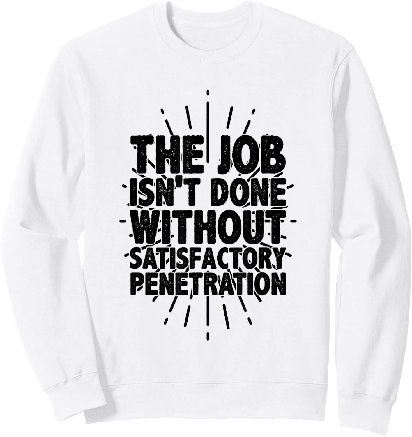 Pipe Flirt Pipeliner Welder Welding Penetration Funny Gag Sweatshirt - Sweatshirt | White