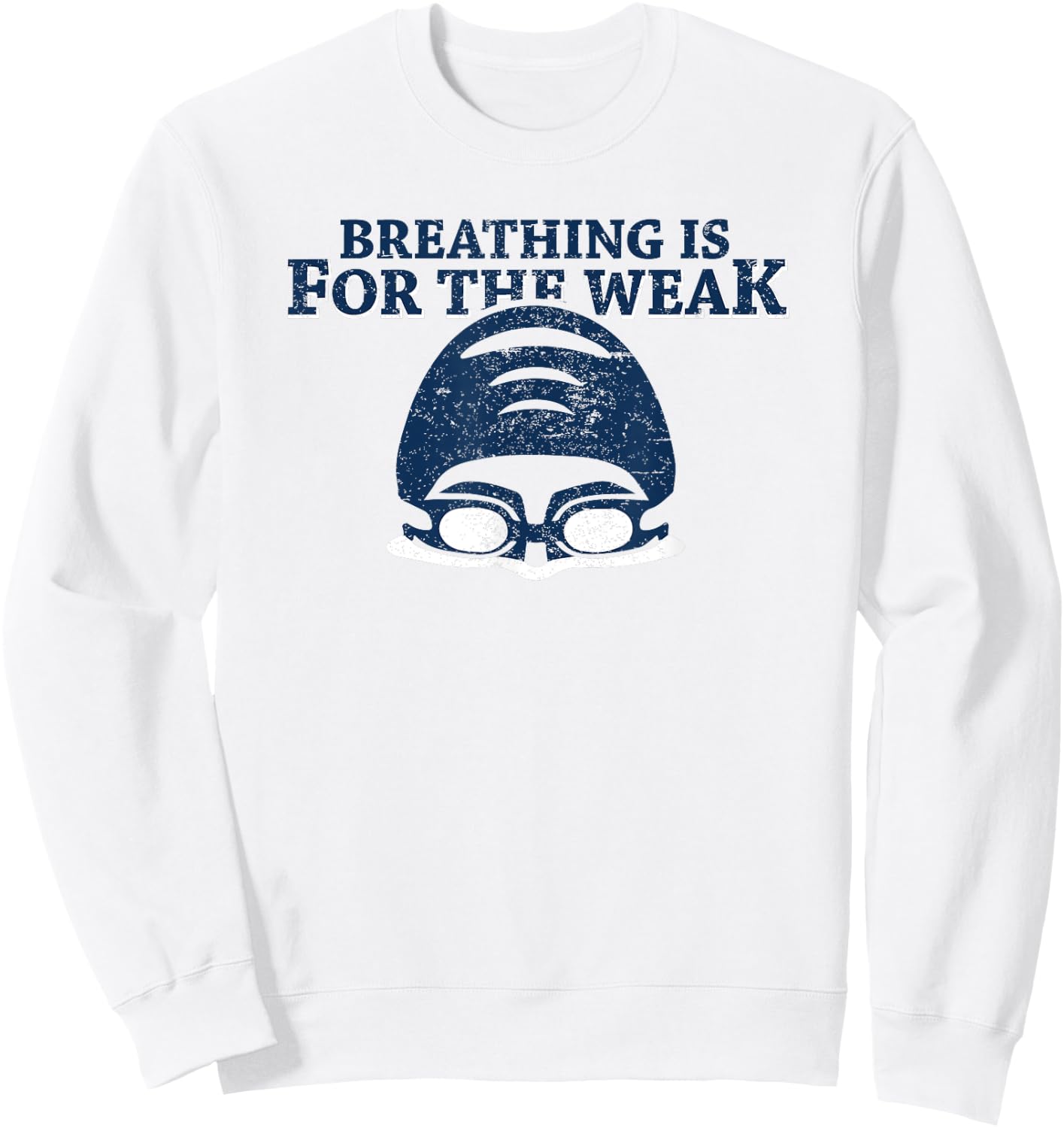 Meme Swimmer Breathing Is For The Weak Swimming Sweatshirt - Sweatshirt | White
