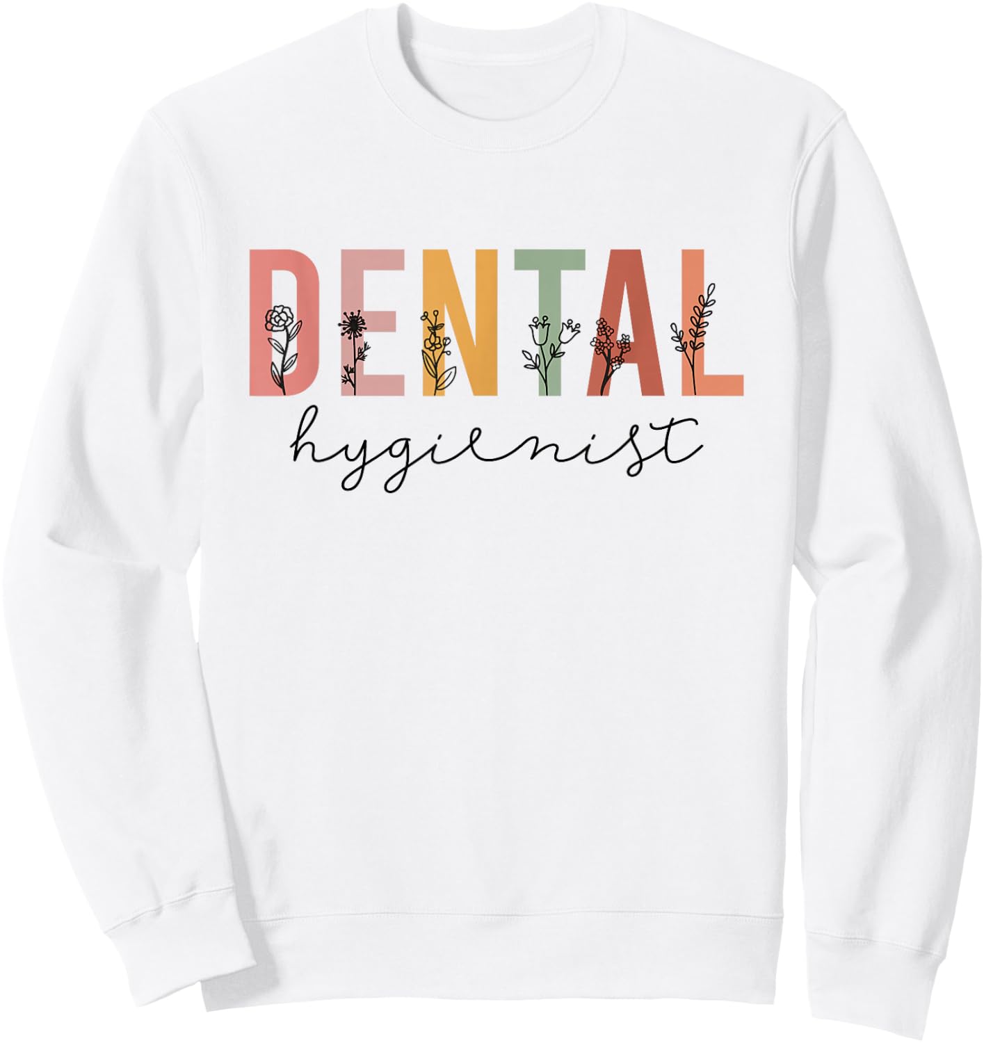 Dental Hygienist Dental Assistant Dentist Appreciation Sweatshirt - Sweatshirt | White