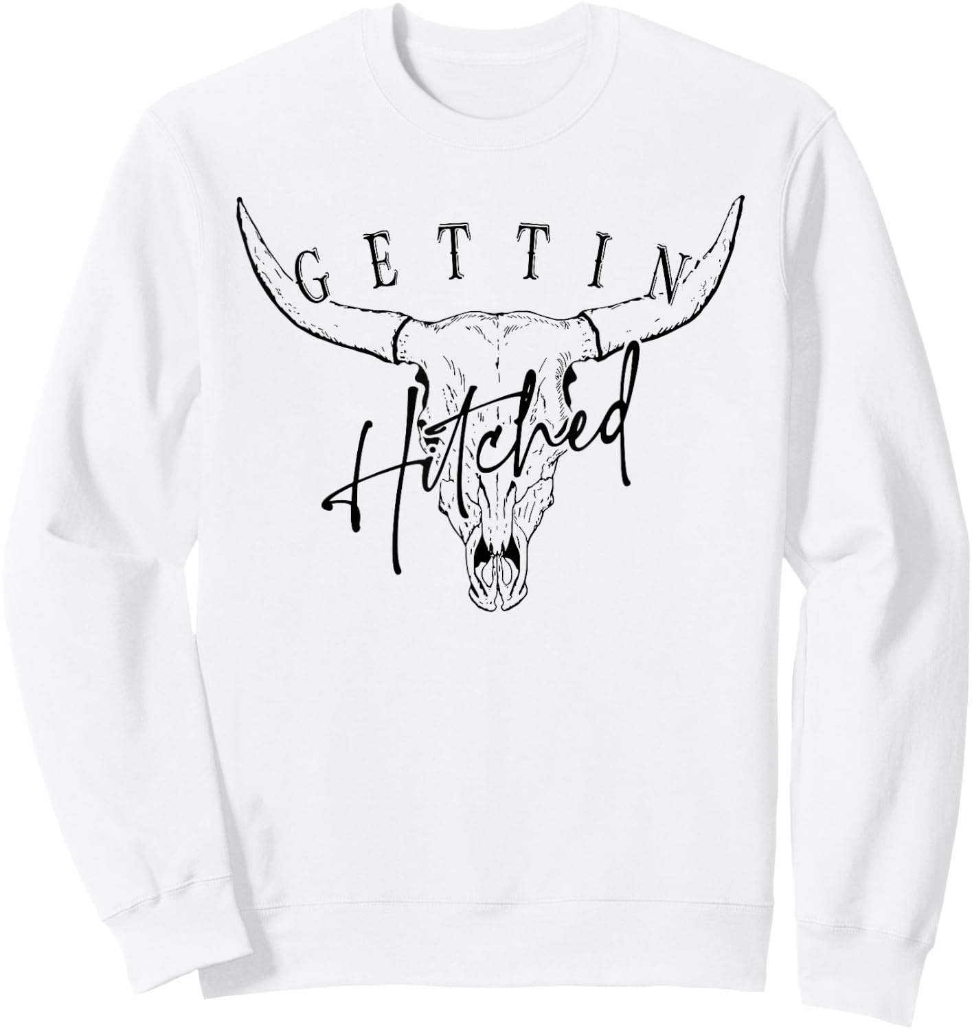 Getting Hitched Getting Rowdy, Western Bachelorette Sweatshirt - Sweatshirt | White
