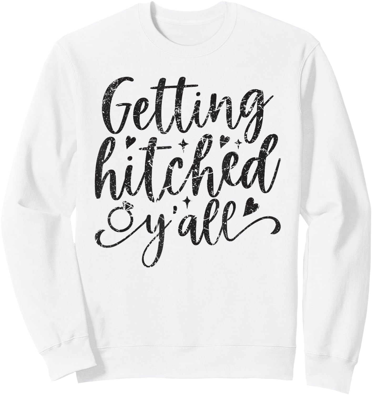 Getting Hitched Y'all Bride Cute Bachelorette Party Retro Sweatshirt - Sweatshirt | White
