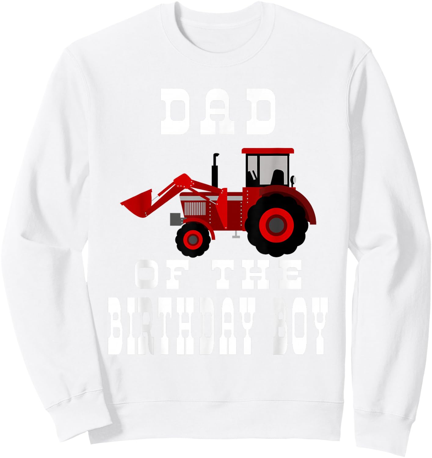 Dad of the Birthday Boy - Red Farm Tractor Matching Party Sweatshirt - Sweatshirt | White