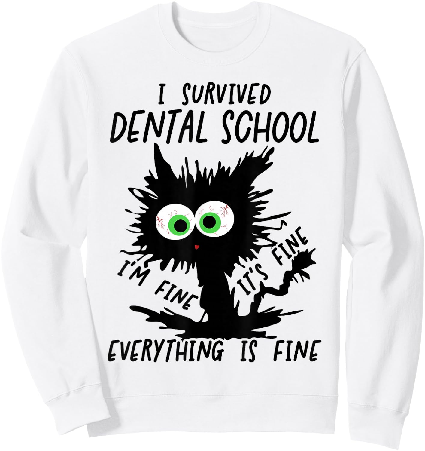 I Survived Dental School Graduation 2026 2027 Sweatshirt - Sweatshirt | White