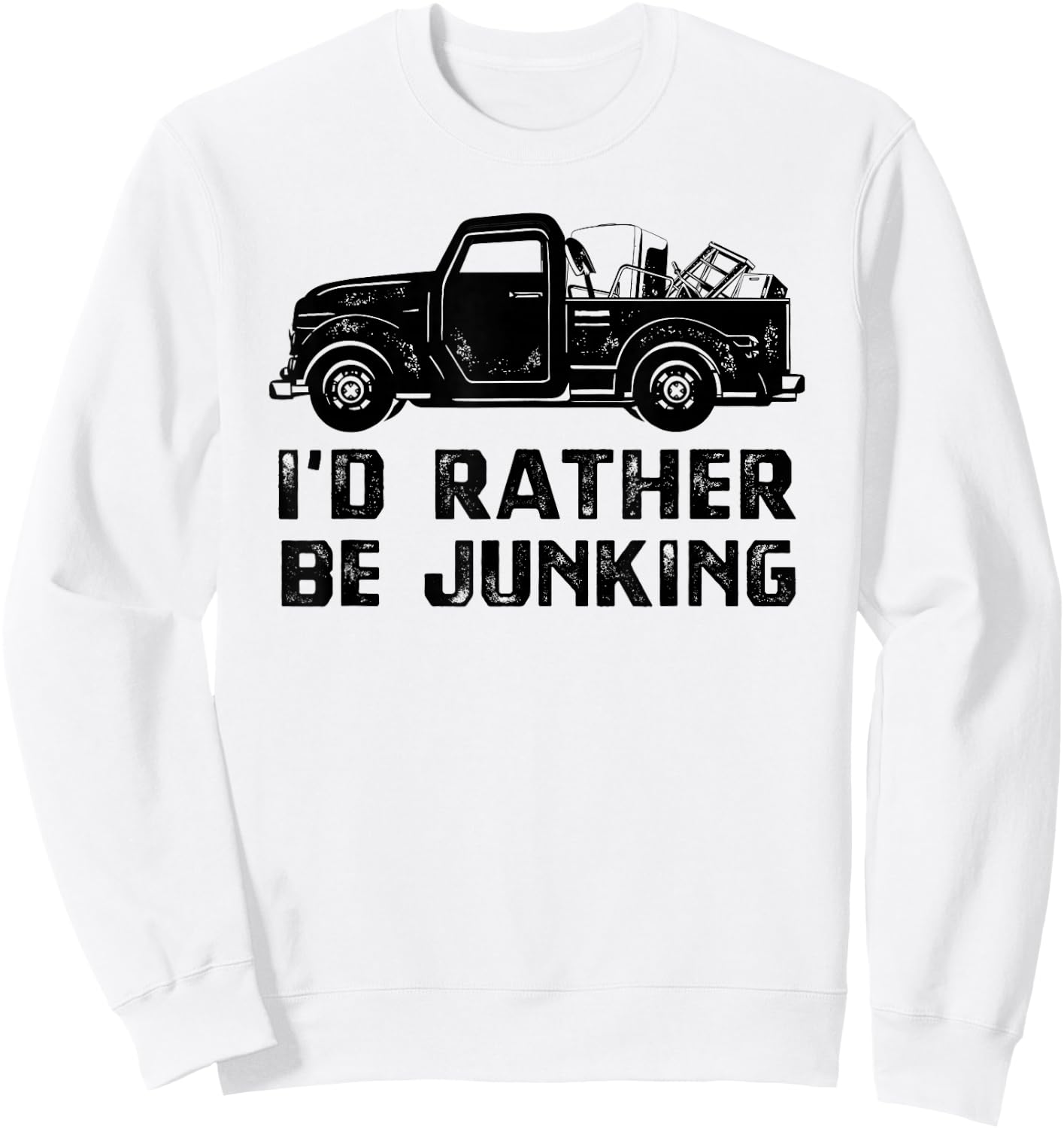 Funny Junker Truck , Thrifting Junking Apparel Sweatshirt - Sweatshirt | White
