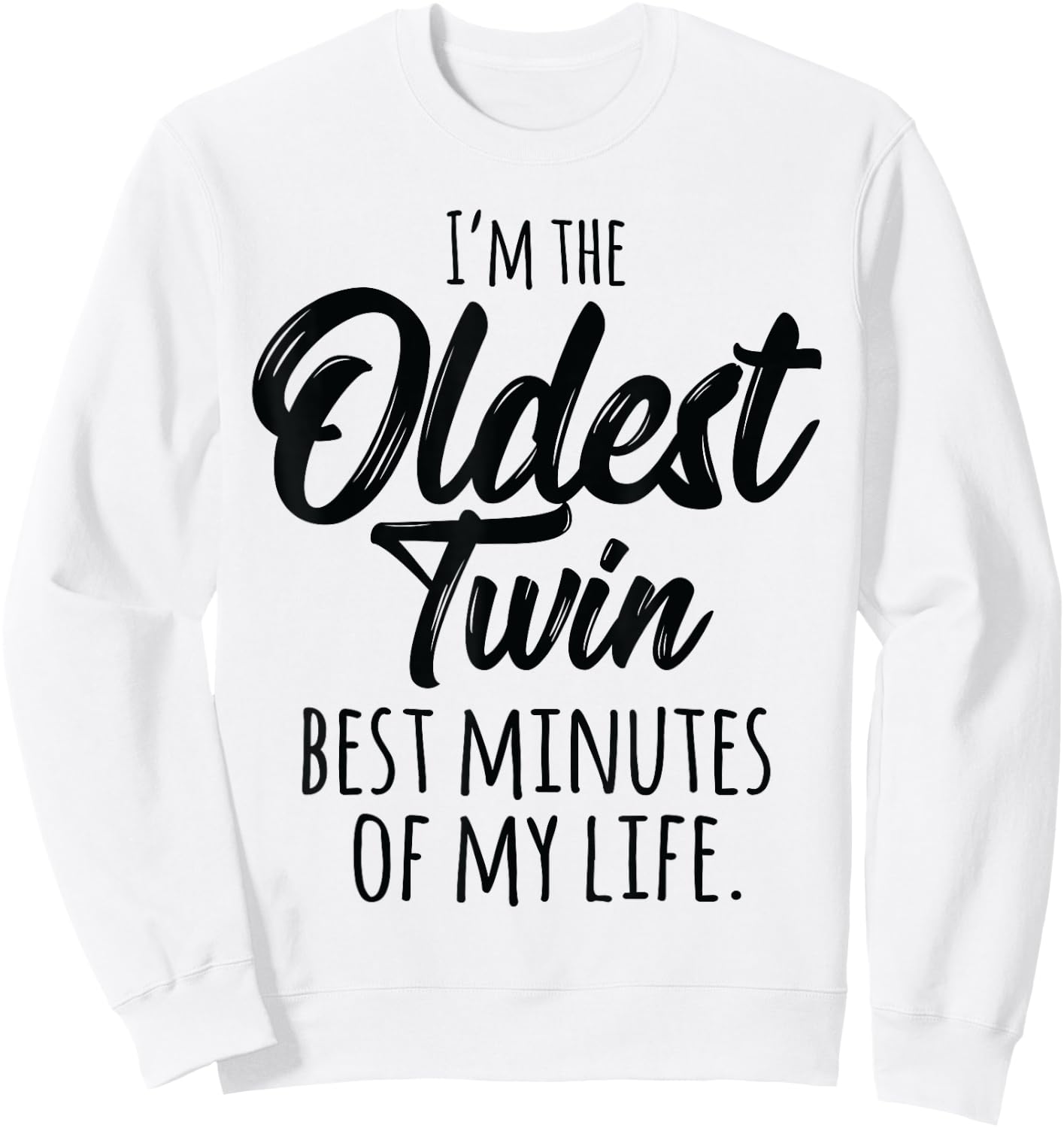 Funny Twin Shirts Matching Sibling Oldest Twin Sweatshirt - Sweatshirt | White