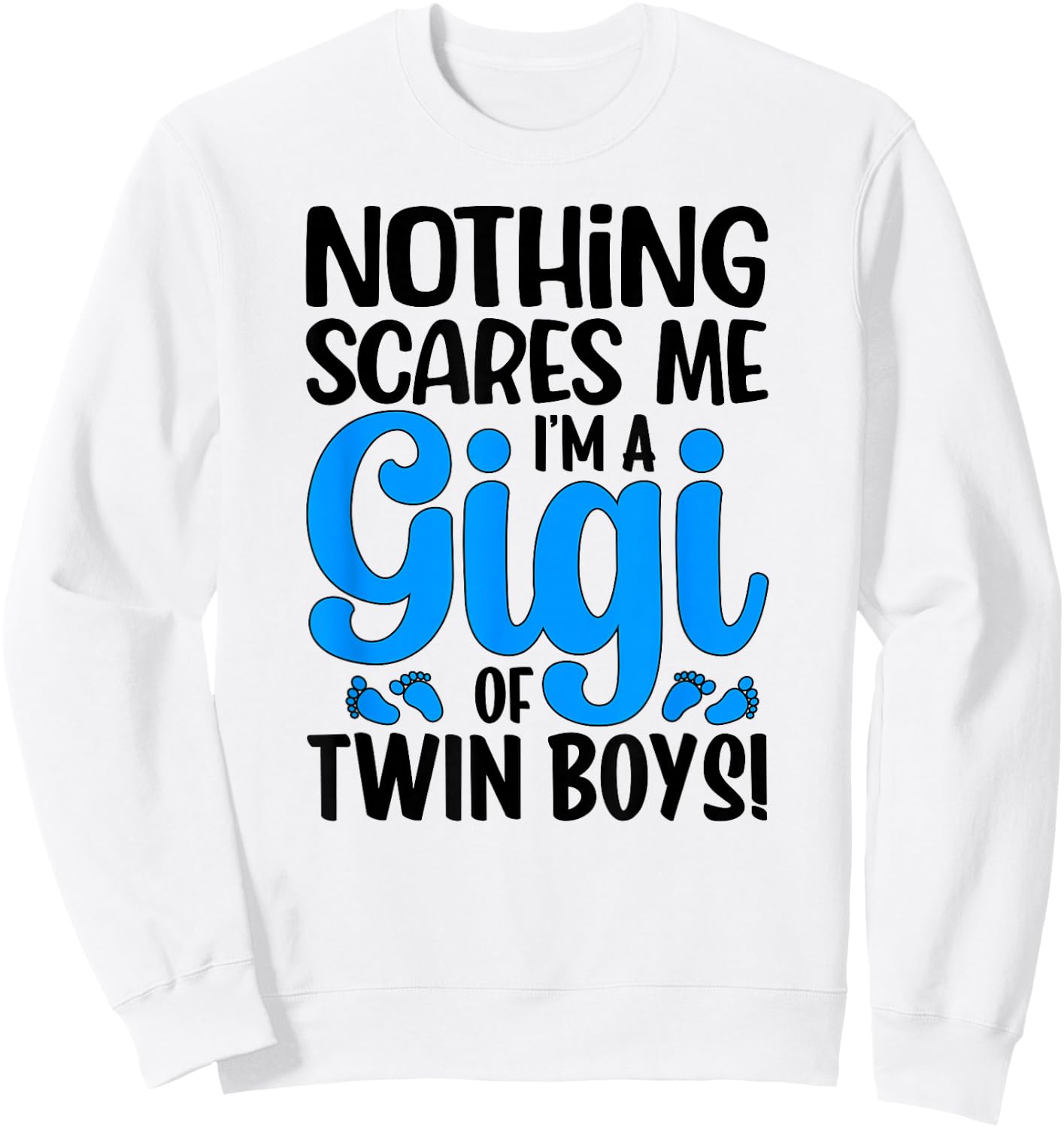 I'm A Gigi Of Twin Boys Twin Gigi Of Twins Sweatshirt - Sweatshirt | White