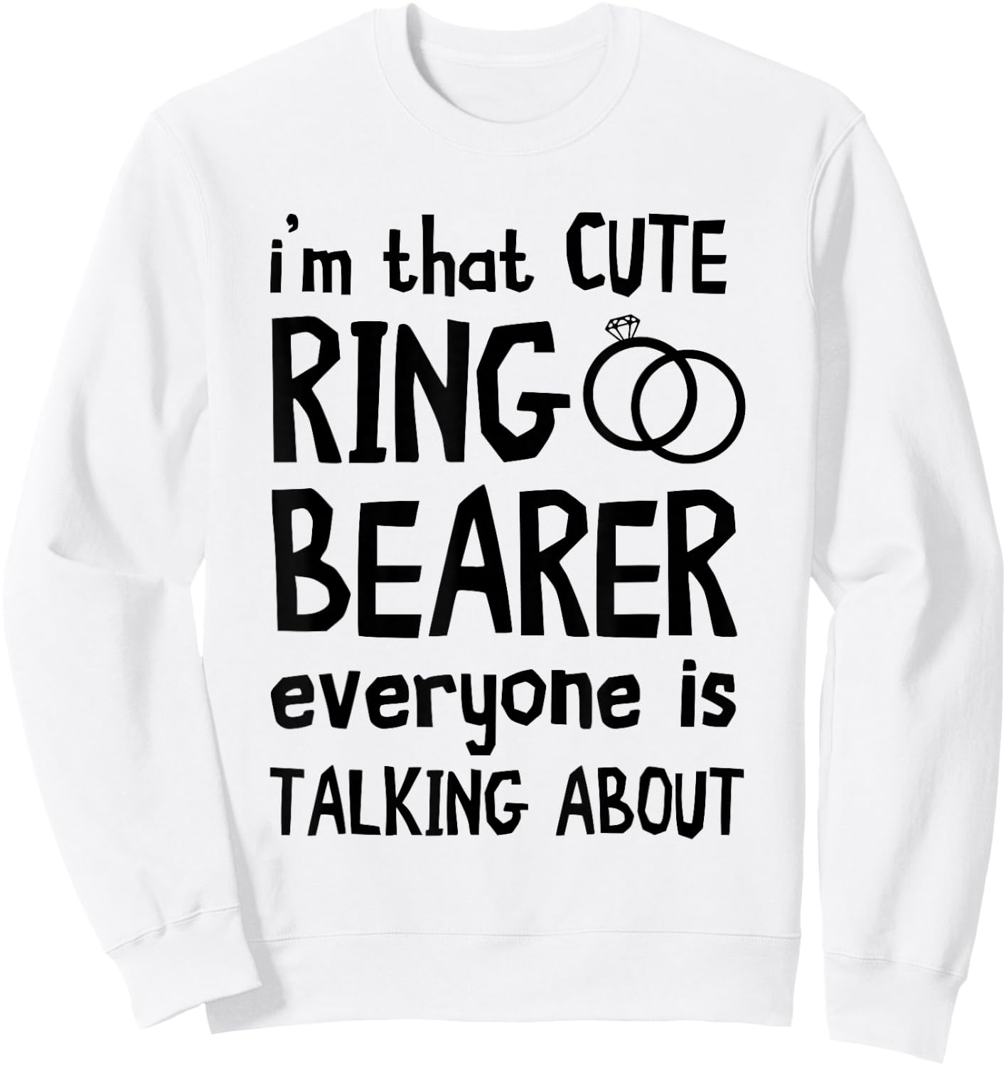 Ring Bearer I'm That Cute Wedding Party Security Ring Sweatshirt - Sweatshirt | White