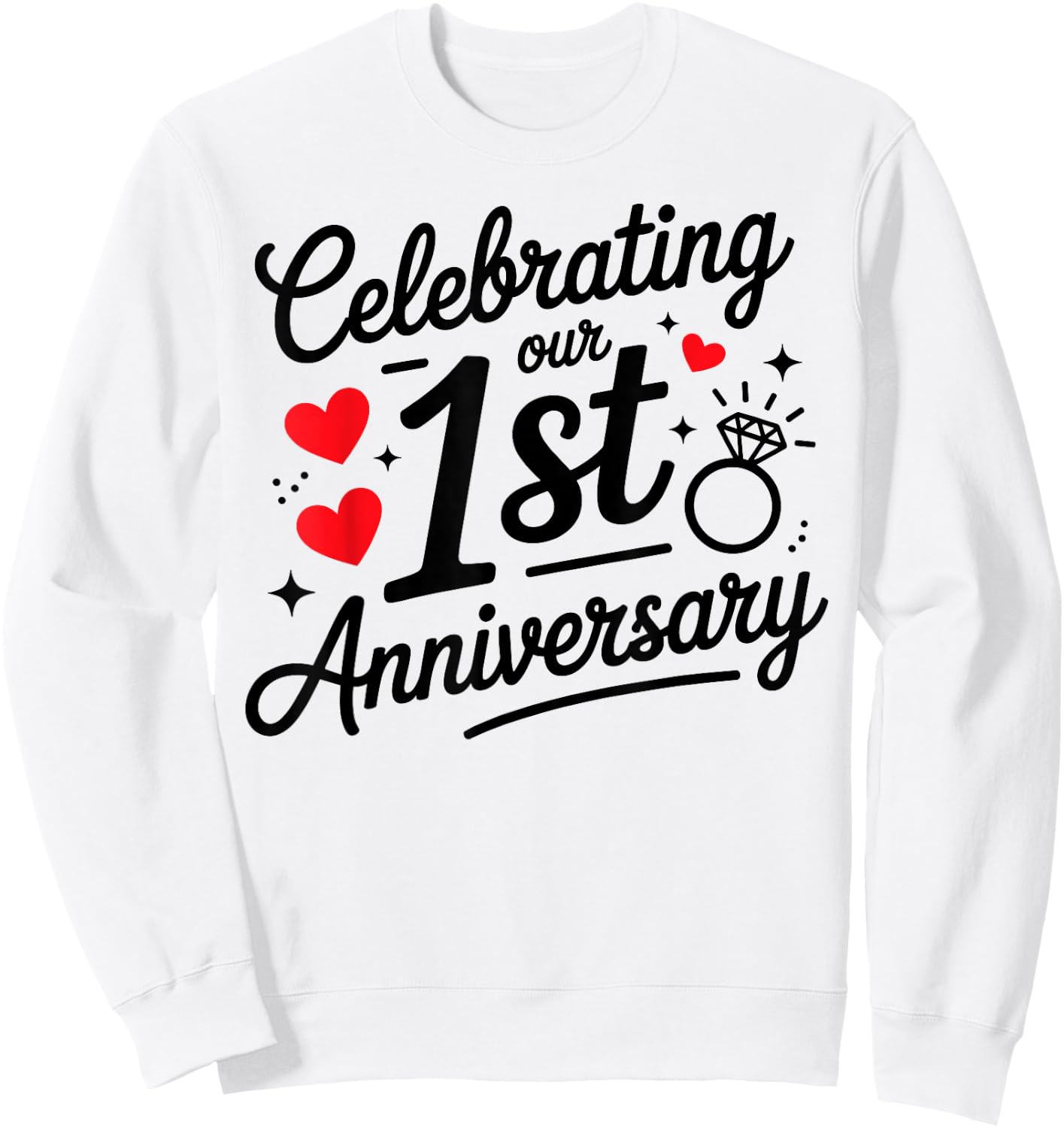 Celebrating Our 1st Year Wedding Anniversary Couple Matching Sweatshirt - Sweatshirt | White