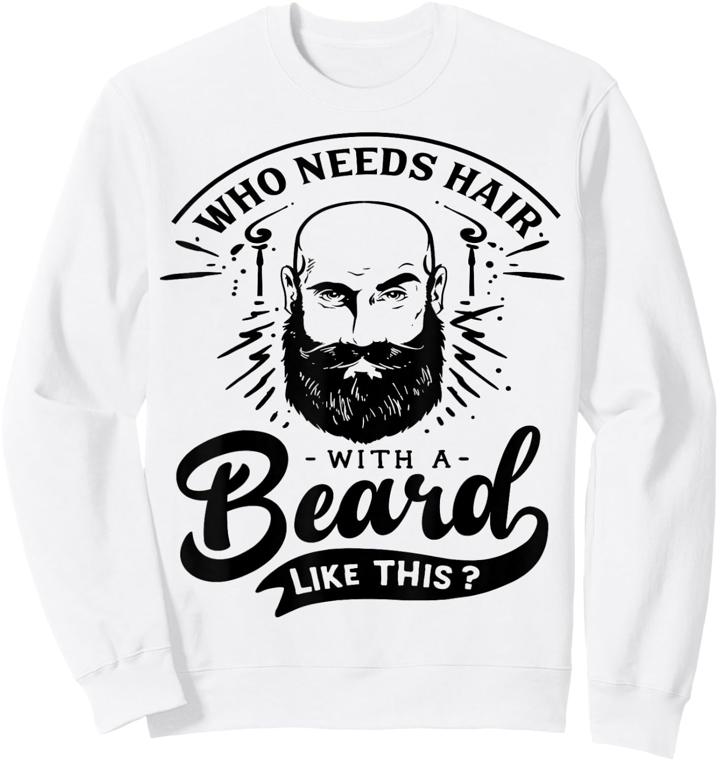 Who needs Hair with a Beard like this Viking Bearded Men Sweatshirt - Sweatshirt | White
