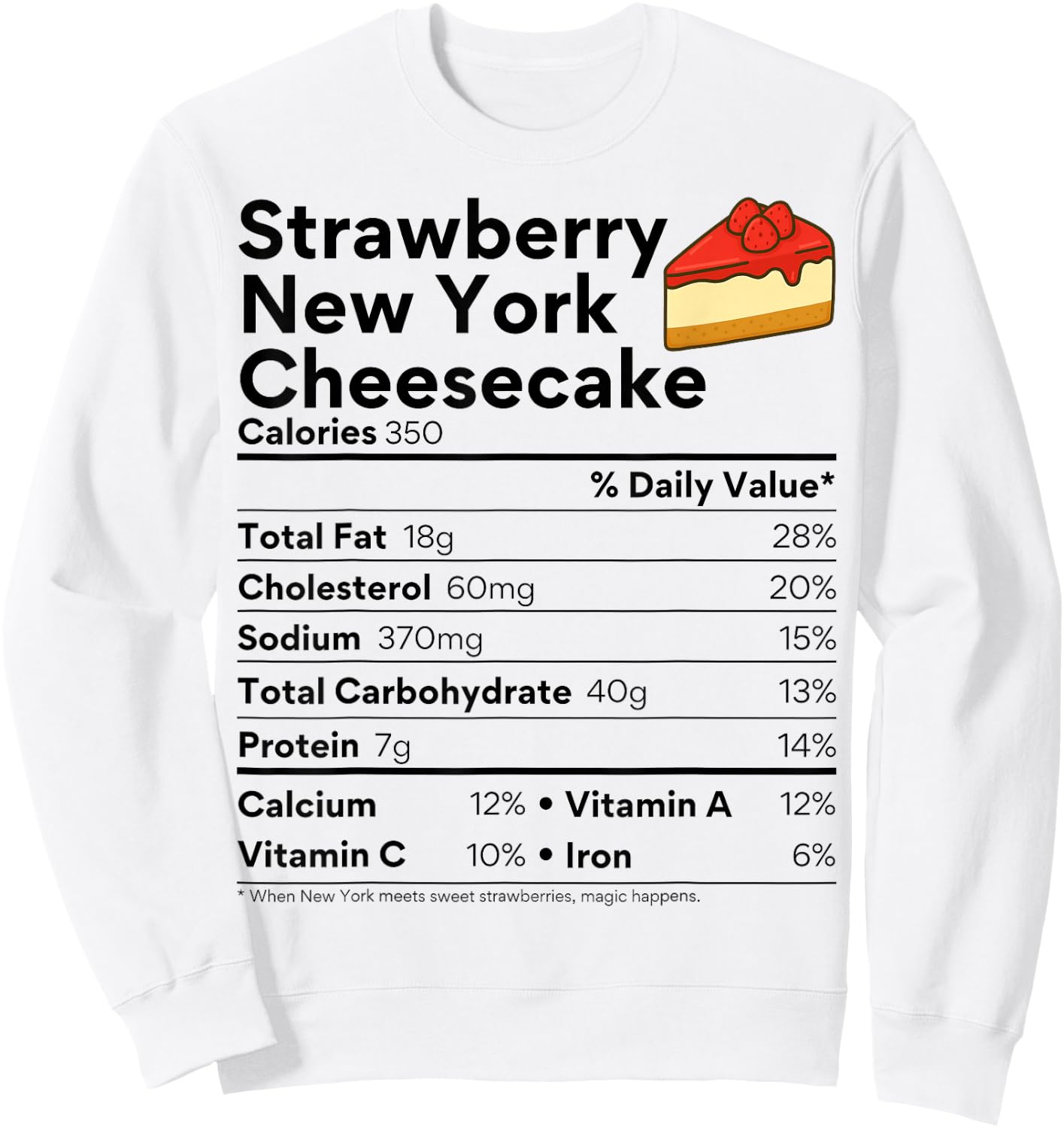 New York Strawberry Cheesecake Costume Food Nutrition Facts Sweatshirt - Sweatshirt | White