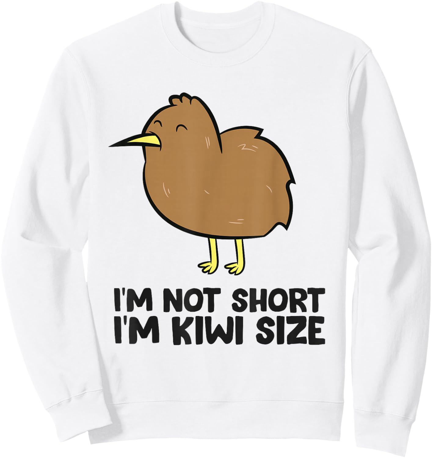 Im Not Short Funny Kiwi Bird Sweatshirt - Sweatshirt | White