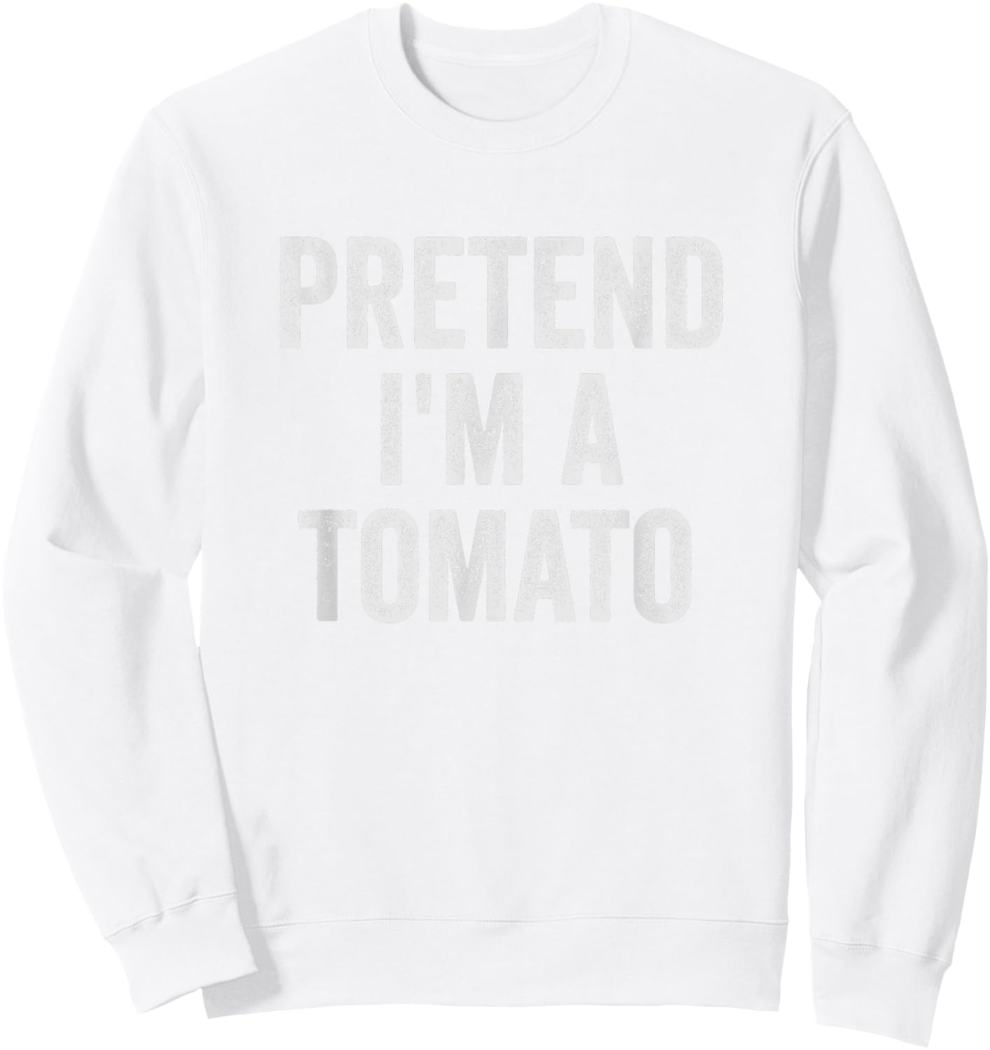 Lazy Halloween Costume Shirt Gift Pretend I'm A Tomato Sweatshirt - Sweatshirt | White