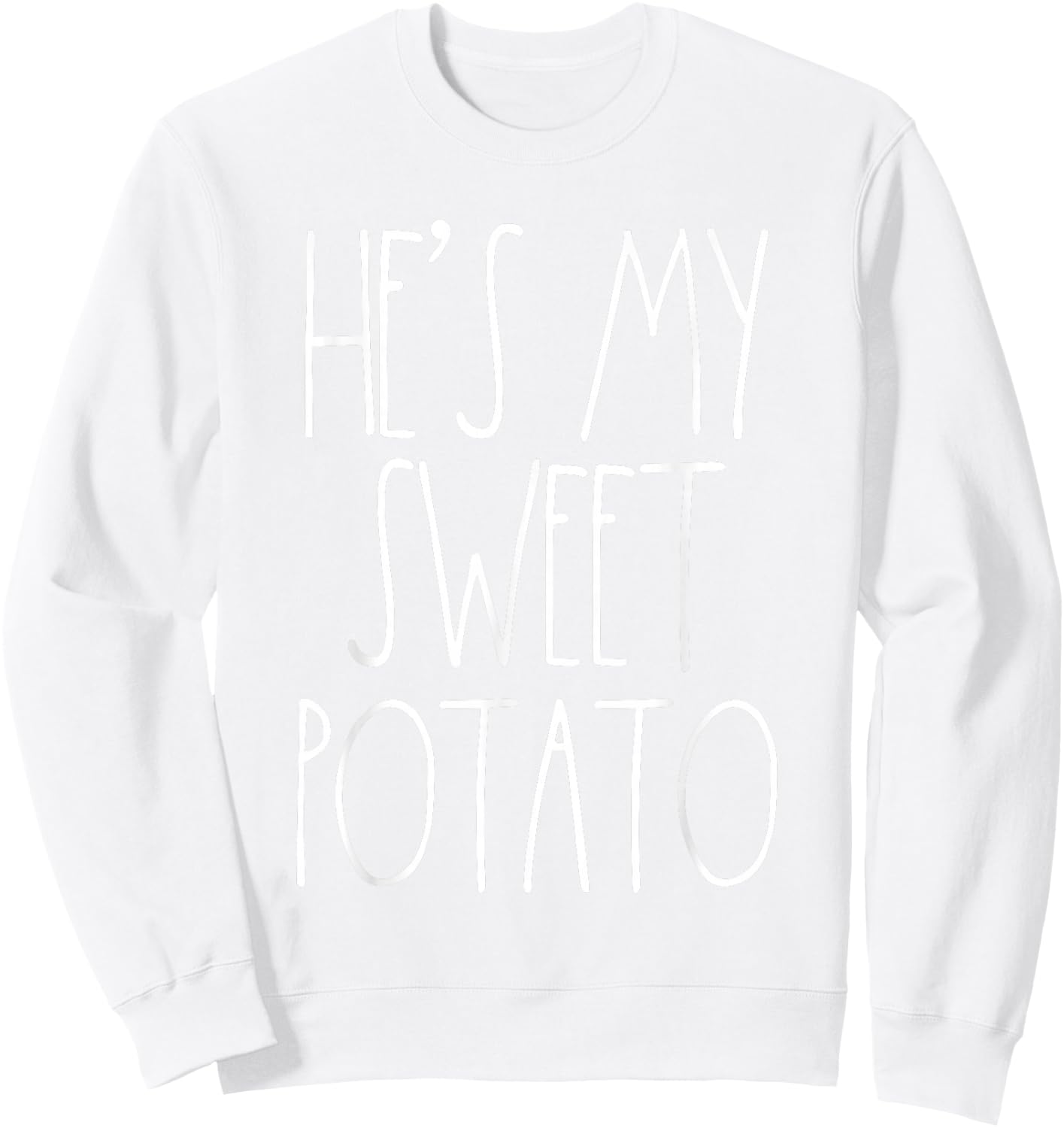 Thanksgiving Couples Hes My Sweet Potato Shirt I Yam Set Sweatshirt - Sweatshirt | White