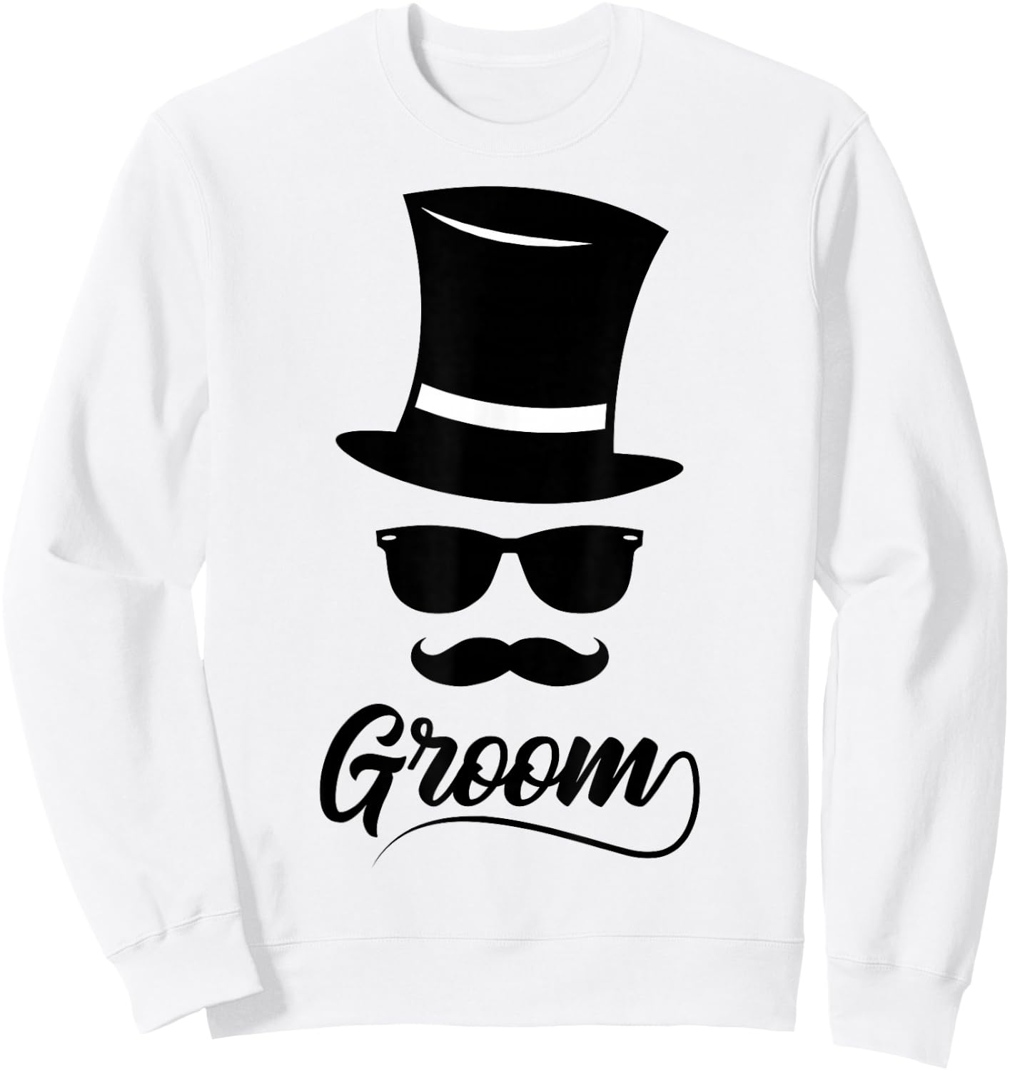 Funny Groom Shirt White Hat And Mustache TEAM GROOM Sweatshirt - Sweatshirt | White