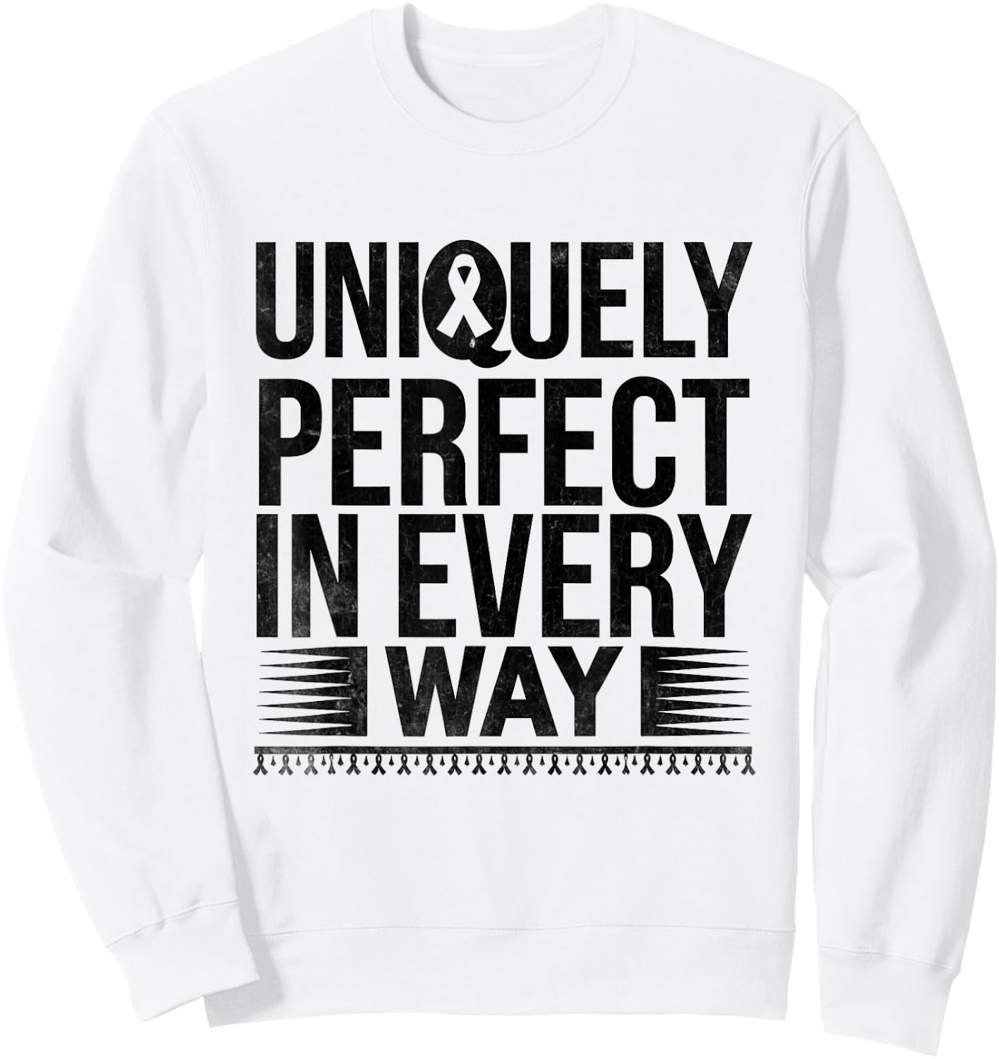 Uniquely Perfect In Every Way Down Syndrome Awareness Month Sweatshirt - Sweatshirt | White