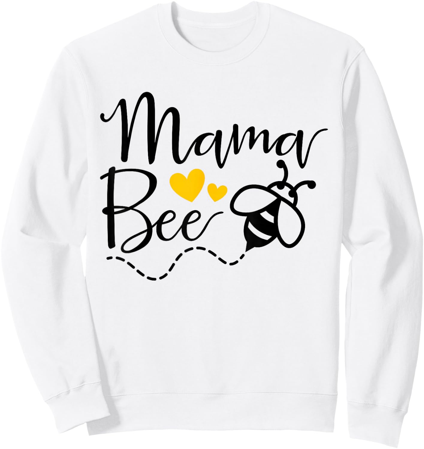 Mama Bee Mommy Bee Mother Bee Love Funny Cute Mother's Day Sweatshirt - Sweatshirt | White