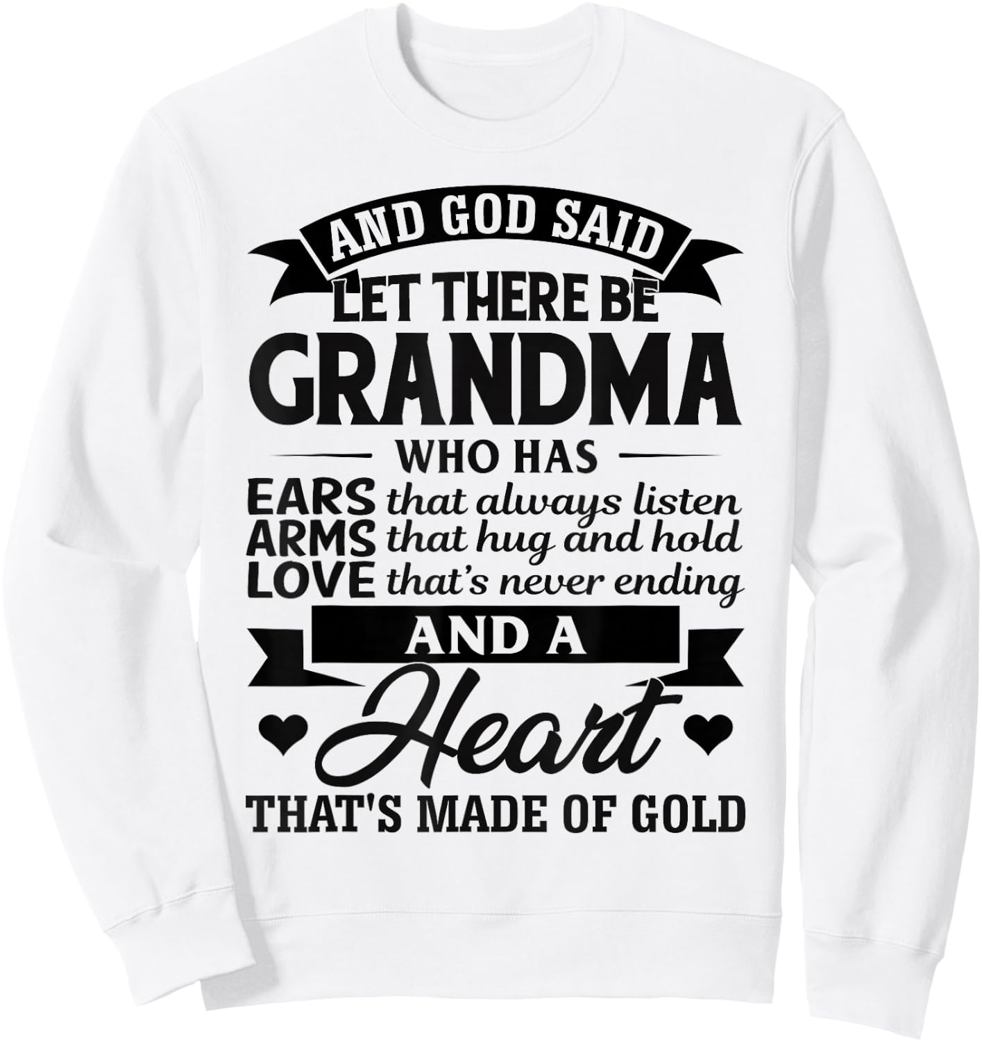 And God Said Let There Be Grandma Who Has Ears That Always Sweatshirt - Sweatshirt | White