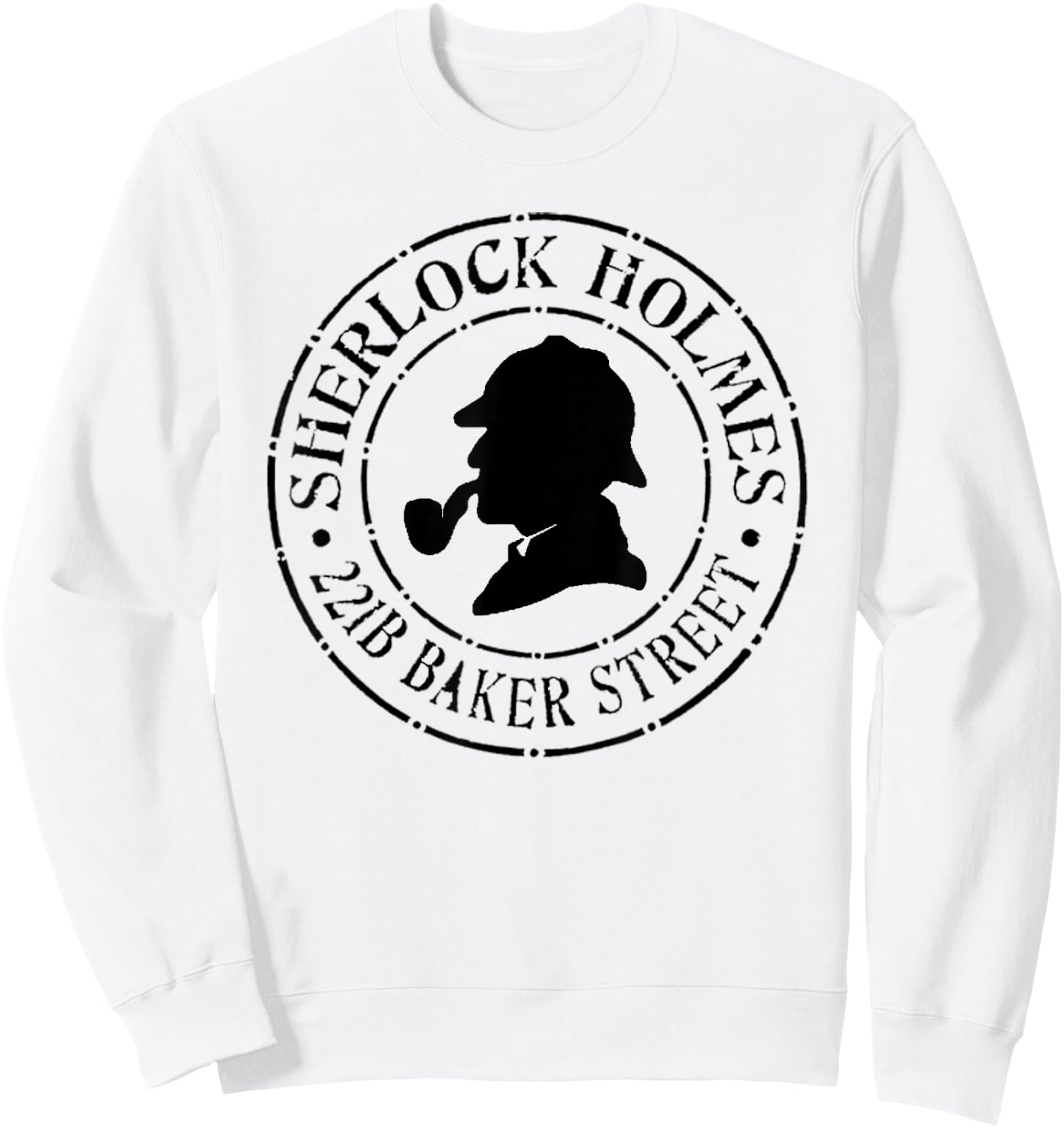 Sherlock Holmes Quotes 221B Baker St. British Detective Sweatshirt - Sweatshirt | White