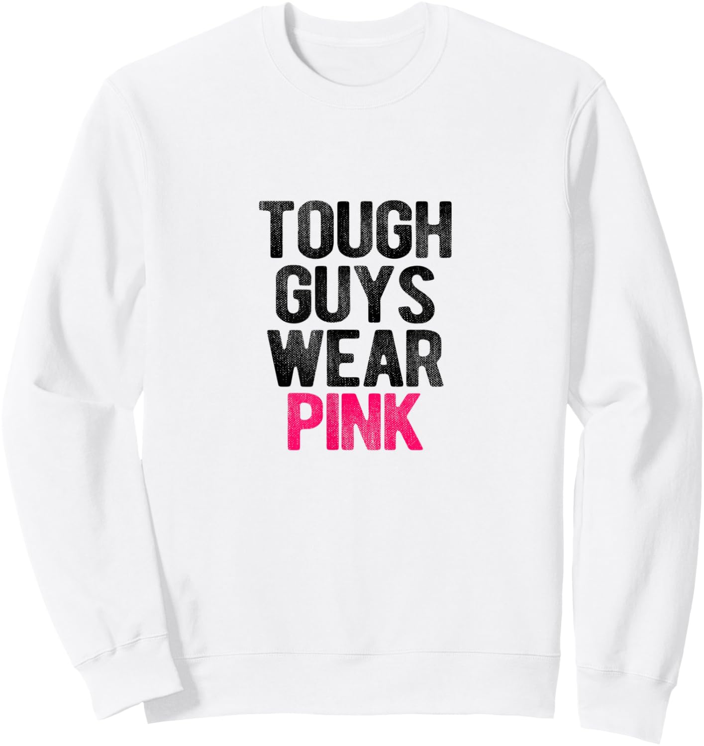 Tough Guys Wear Pink Tough Beast Cancer Awareness Men Sweatshirt - Sweatshirt | White