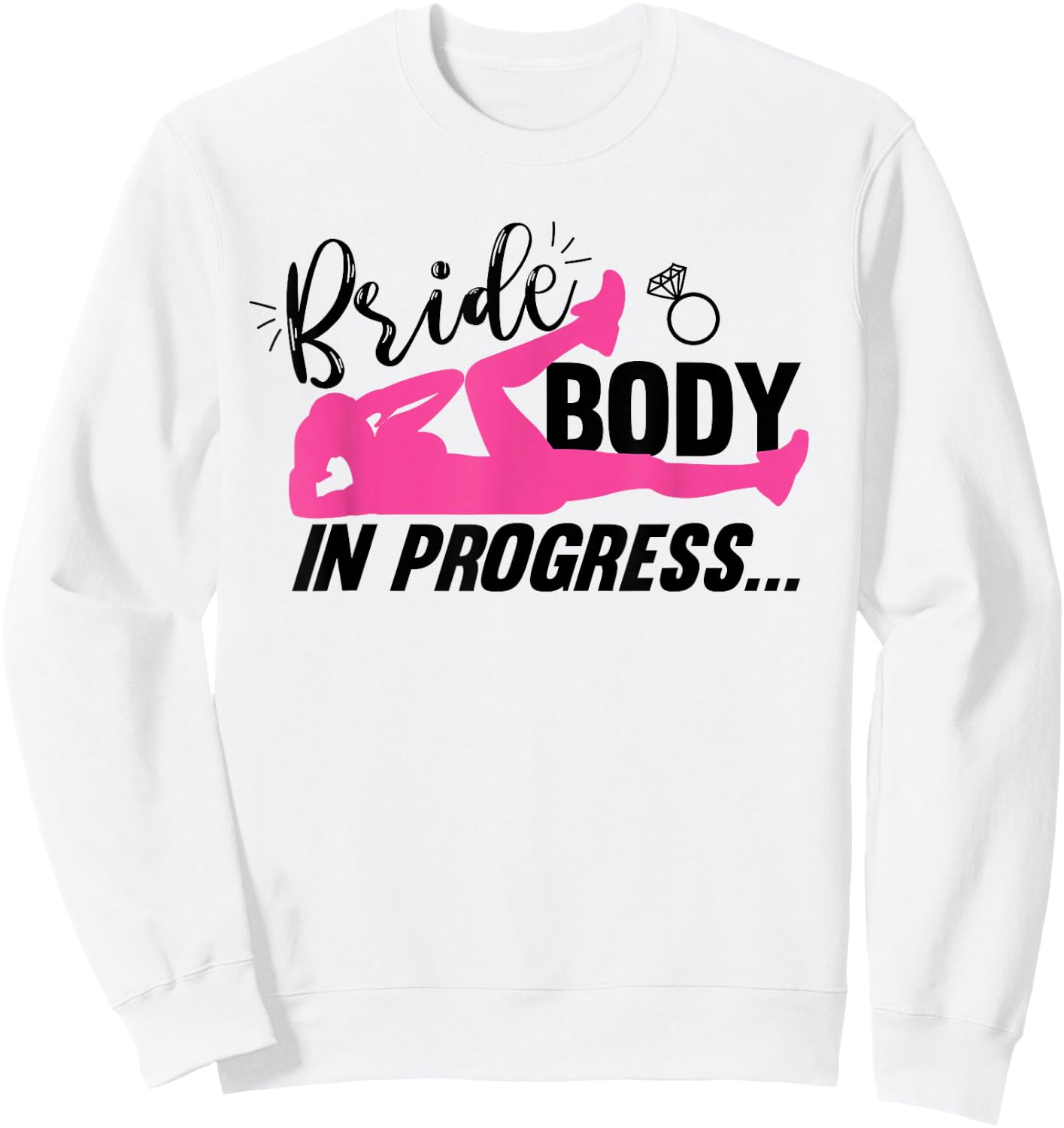 Bride Workout Bride Body In Progress Sweatshirt - Sweatshirt | White