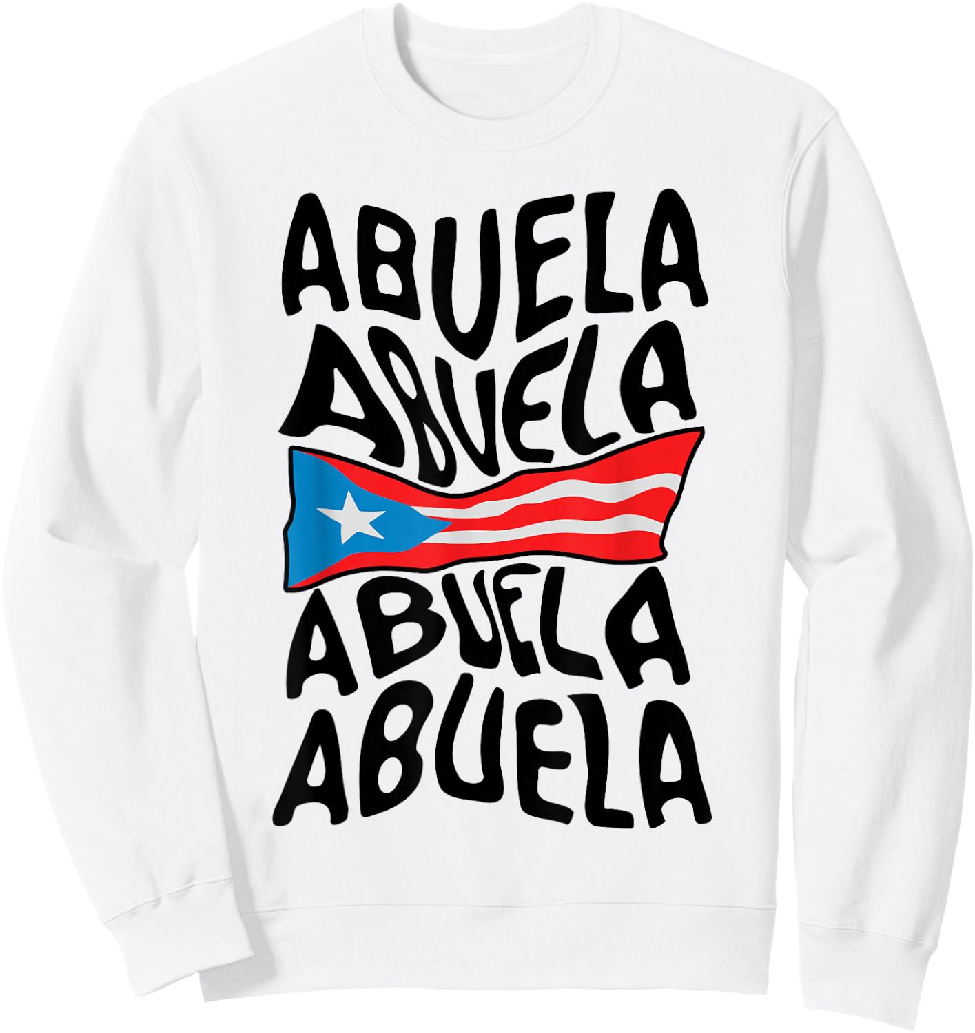 Abuela Puerto Rico Flag Puerto Rican Grandma Mothers Day Sweatshirt - Sweatshirt | White