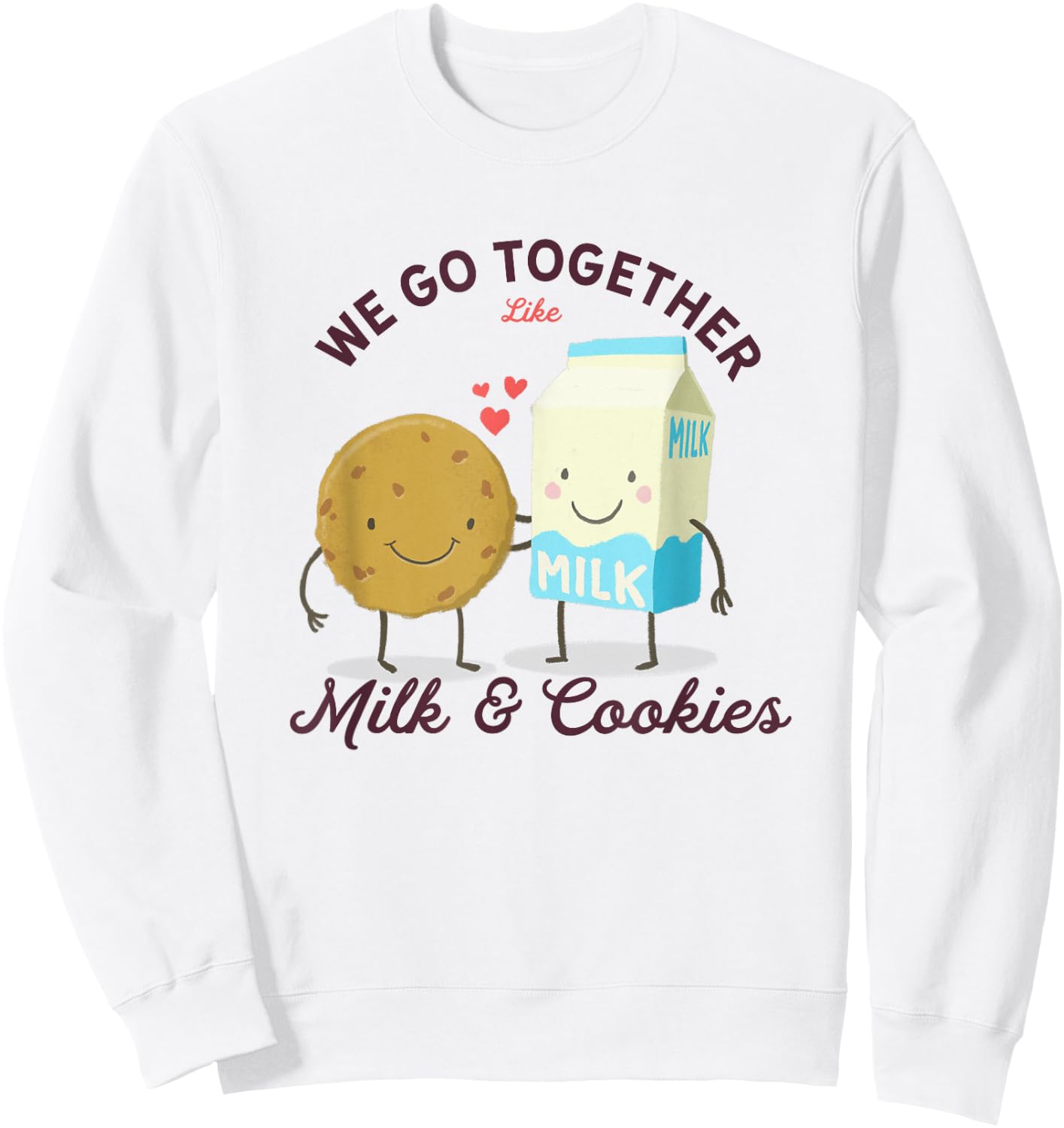 Best Friends - We Go Together Like Cookies And Milk Sweatshirt - Sweatshirt | White