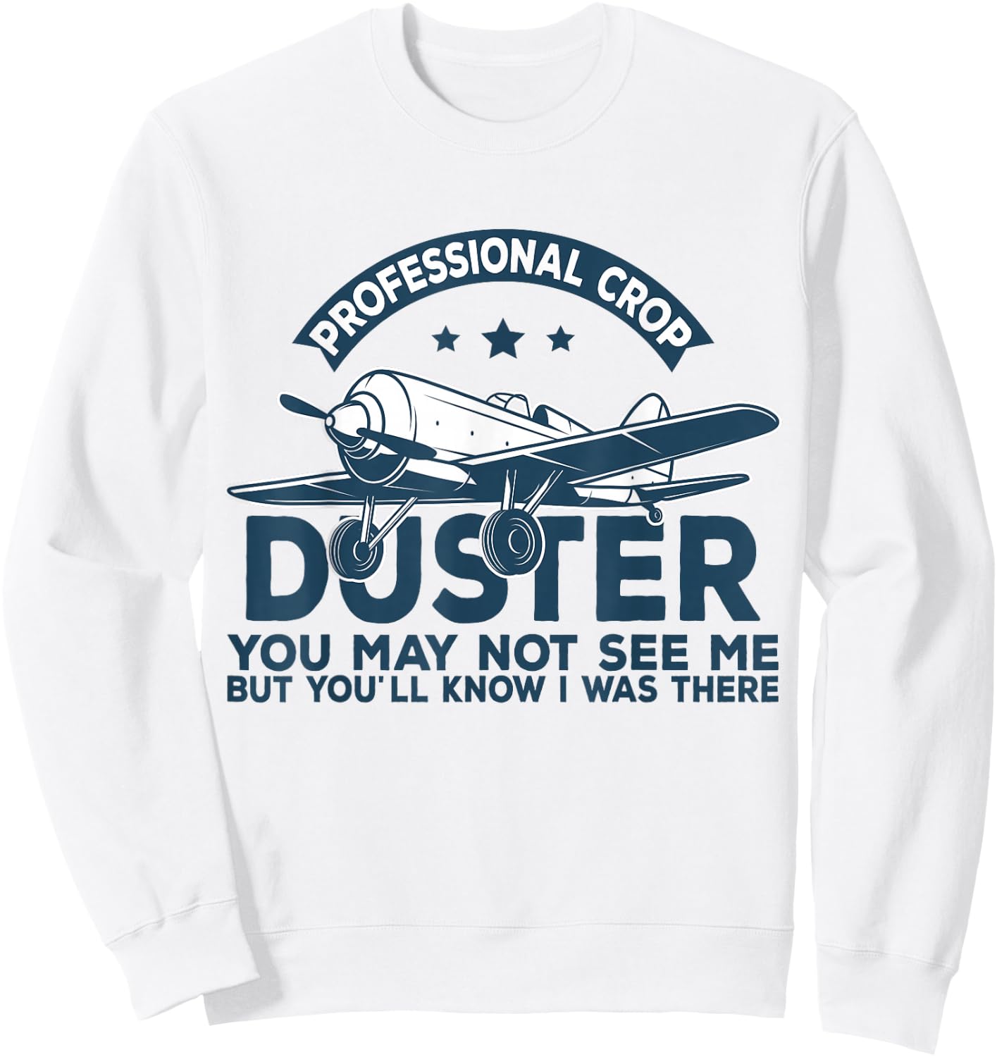 Crop Dusting Professional Crop Duster Funny Fart Sweatshirt - Sweatshirt | White