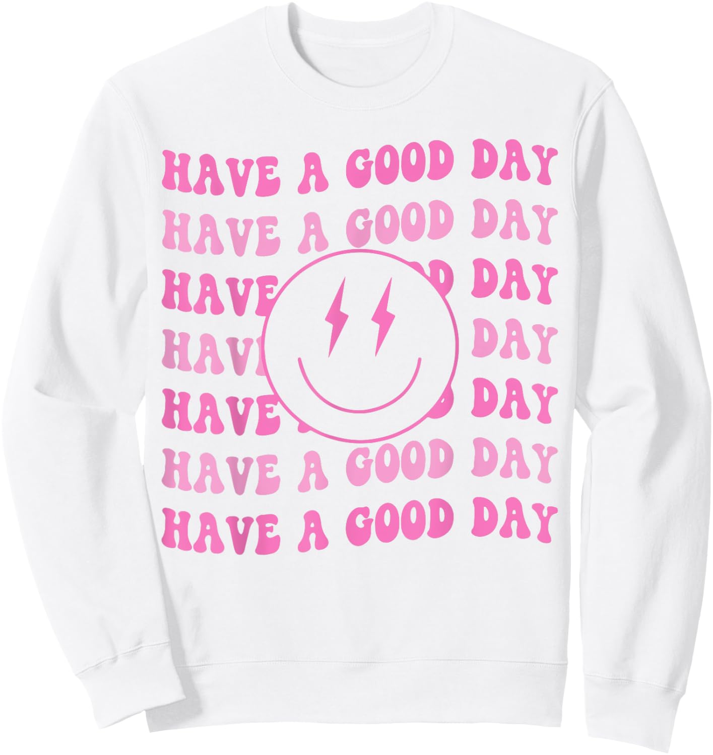 Have A Good Day Pink Smile Face Preppy Aesthetic Trendy Sweatshirt - Sweatshirt | White