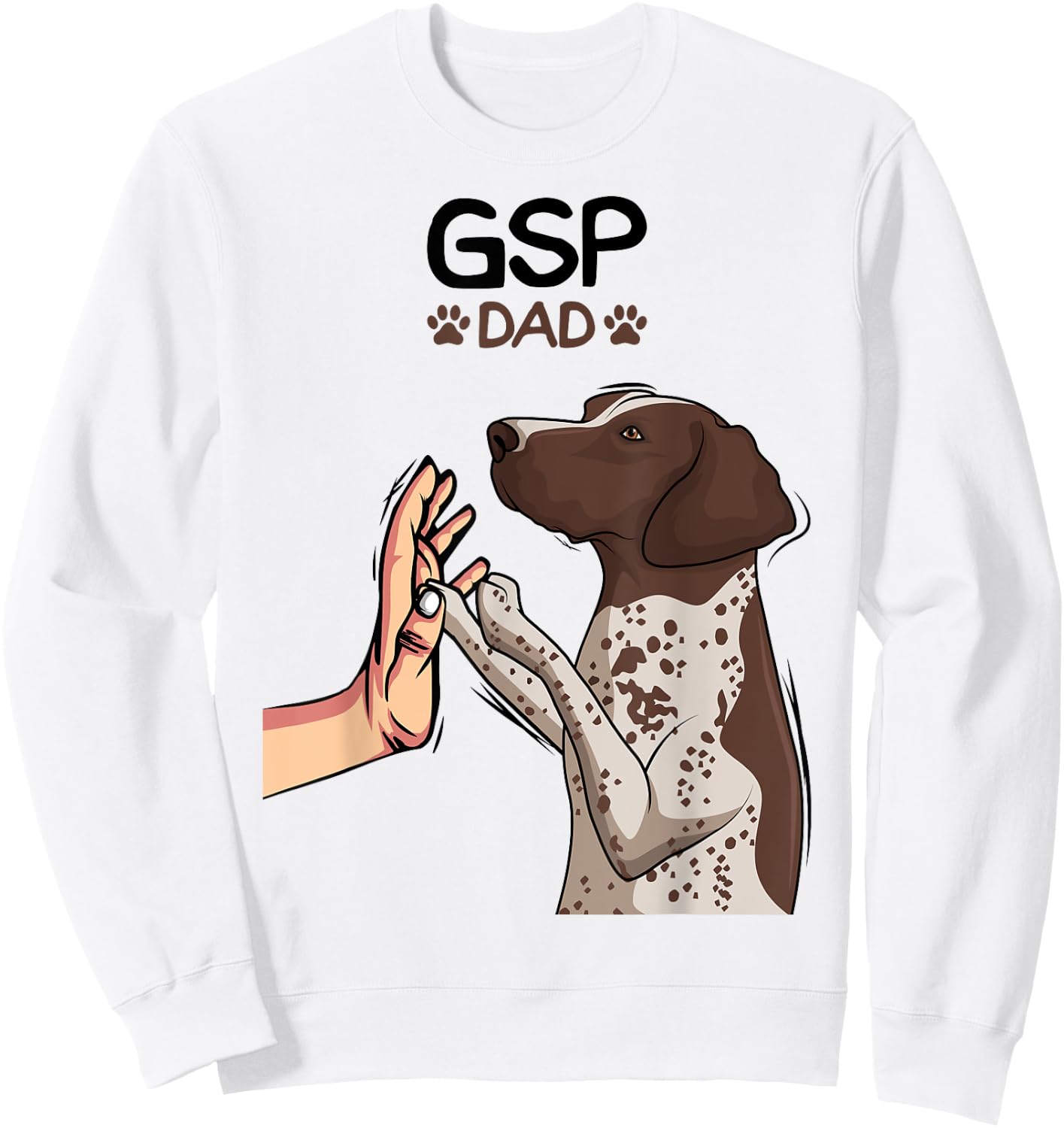 German Shorthaired Pointer GSP Dog Dad Sweatshirt - Sweatshirt | White