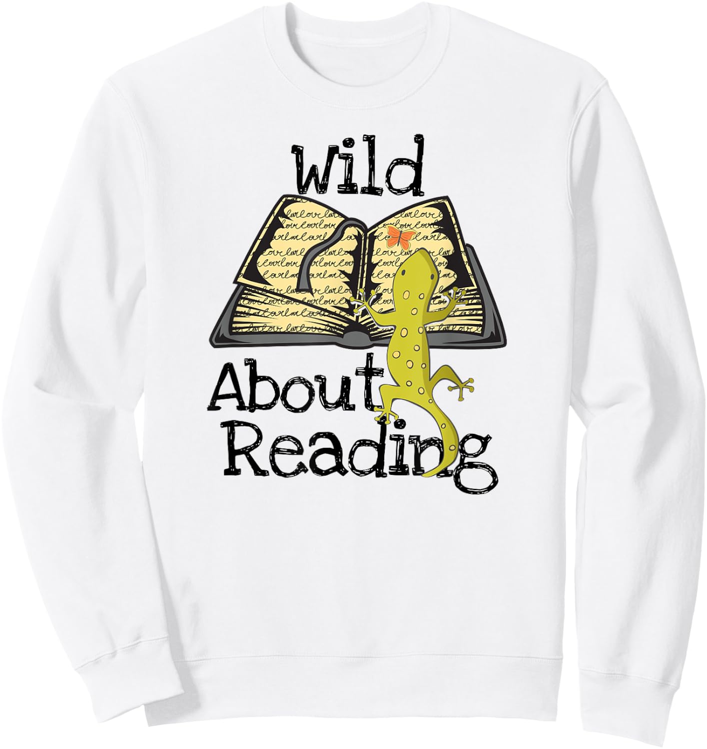 Wild About Reading Gecko Book Gift Teachers Men Women Girls Kids Sweatshirt - Sweatshirt | White