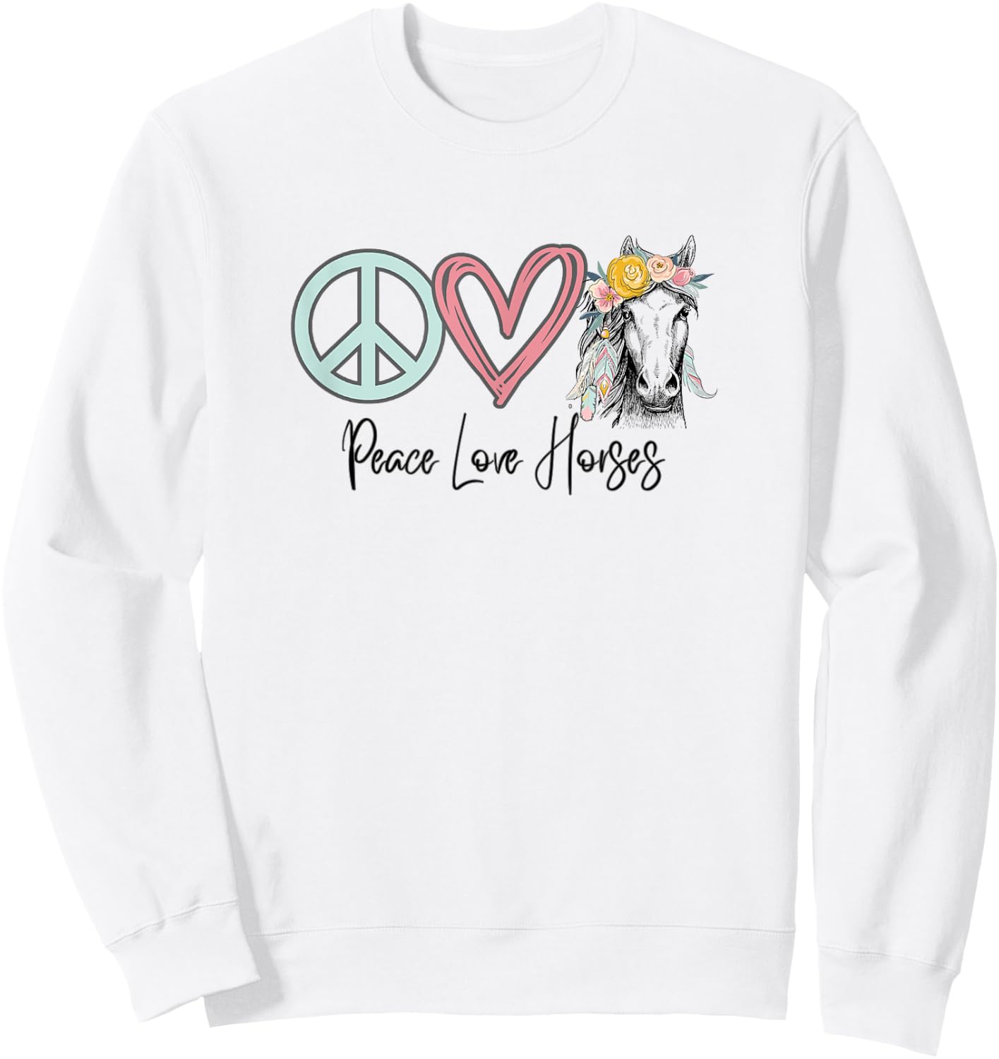 Horse Cowgirls Peace Love Horses Equestrian Horseback Riding Sweatshirt - Sweatshirt | White