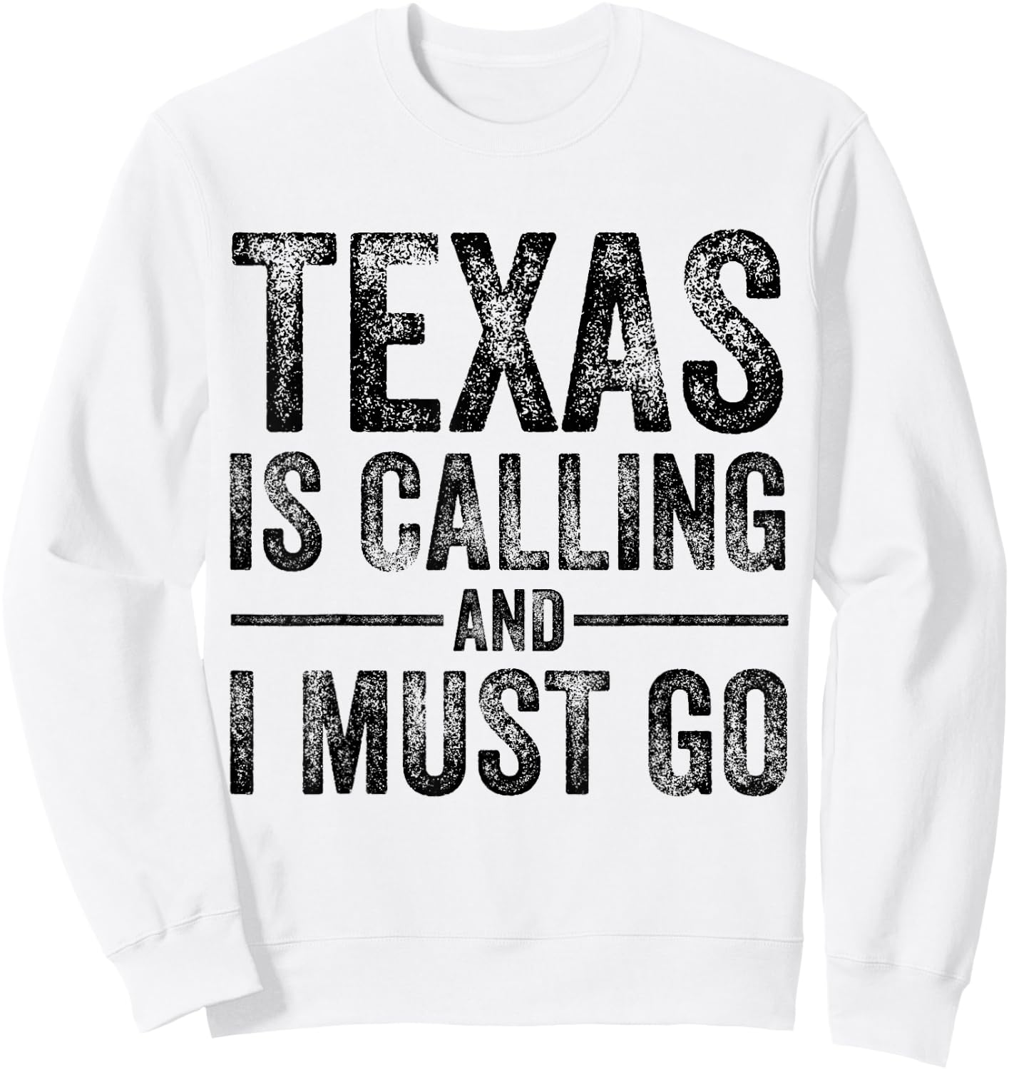 Texas is Calling And I Must Go Funny TX Home State Vintage Sweatshirt - Sweatshirt | White