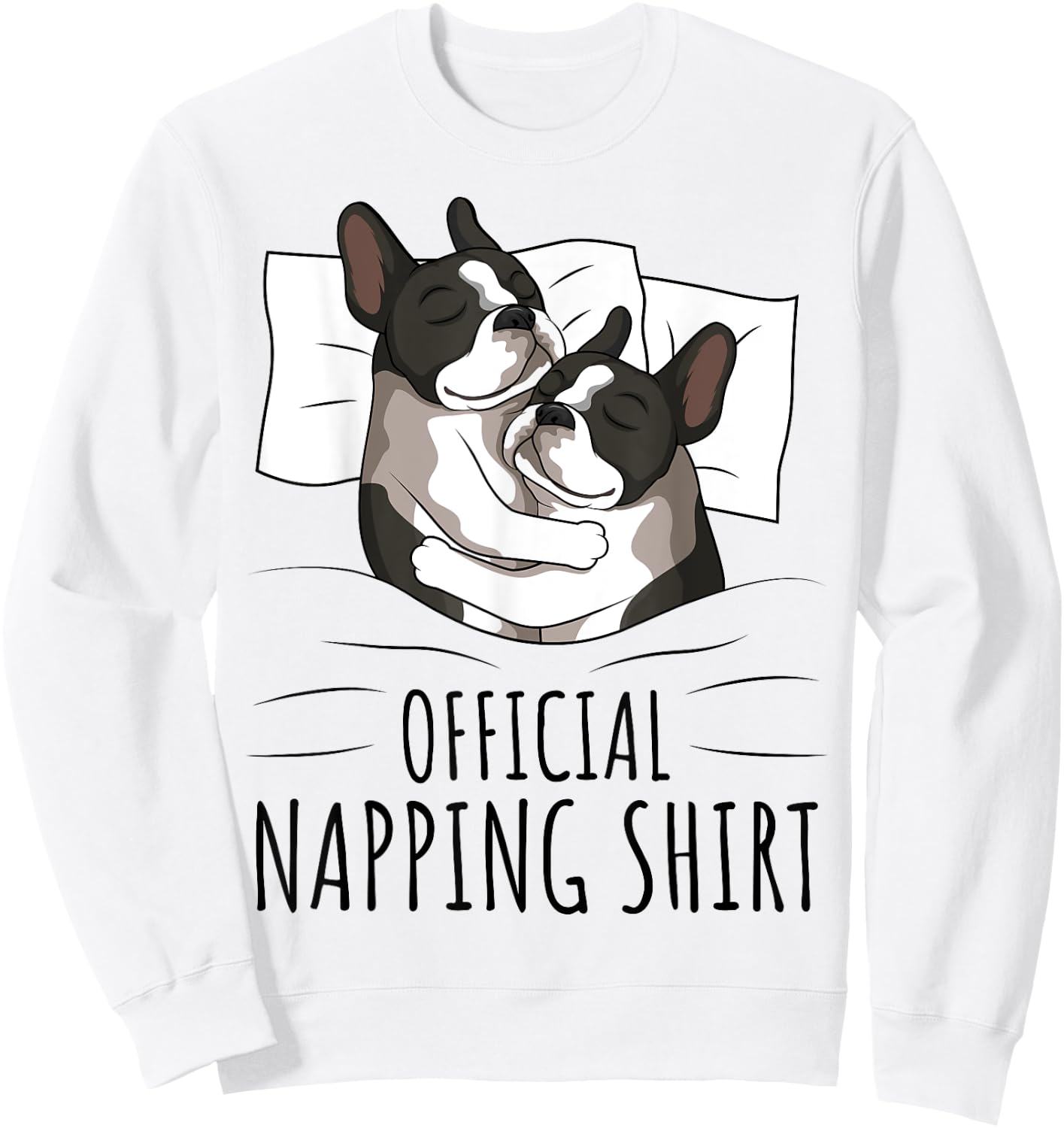 Sleeping Boston Terrier Dog Lover Official Napping Women Kids Sweatshirt - Sweatshirt | White