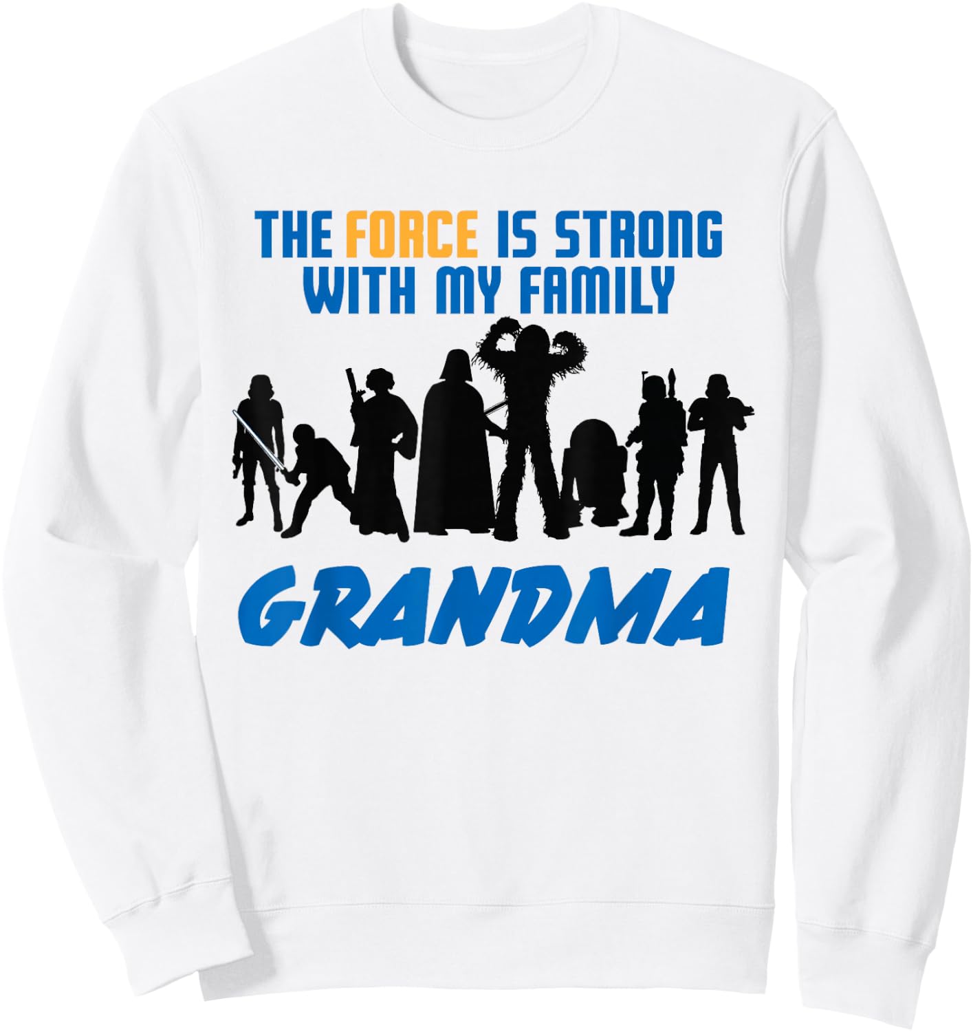 Star Wars The Force Matching Family GRANDMA Sweatshirt - Sweatshirt | White